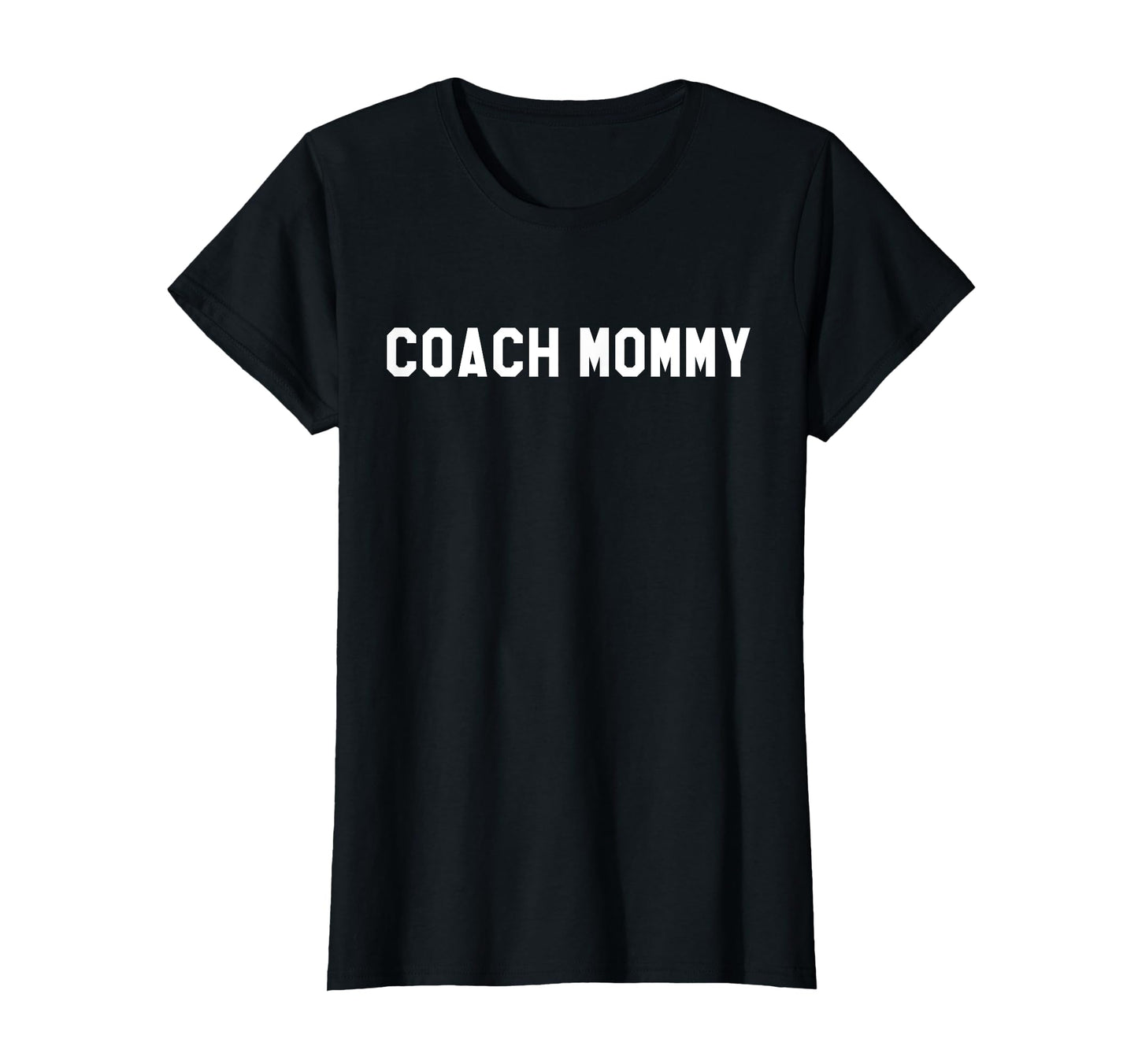 Coach Mommy Best Coach Mom Ever Gift Its T-Shirt - Minimalist Print Unisex - T-Shirt, Sweatshirt, Hoodie