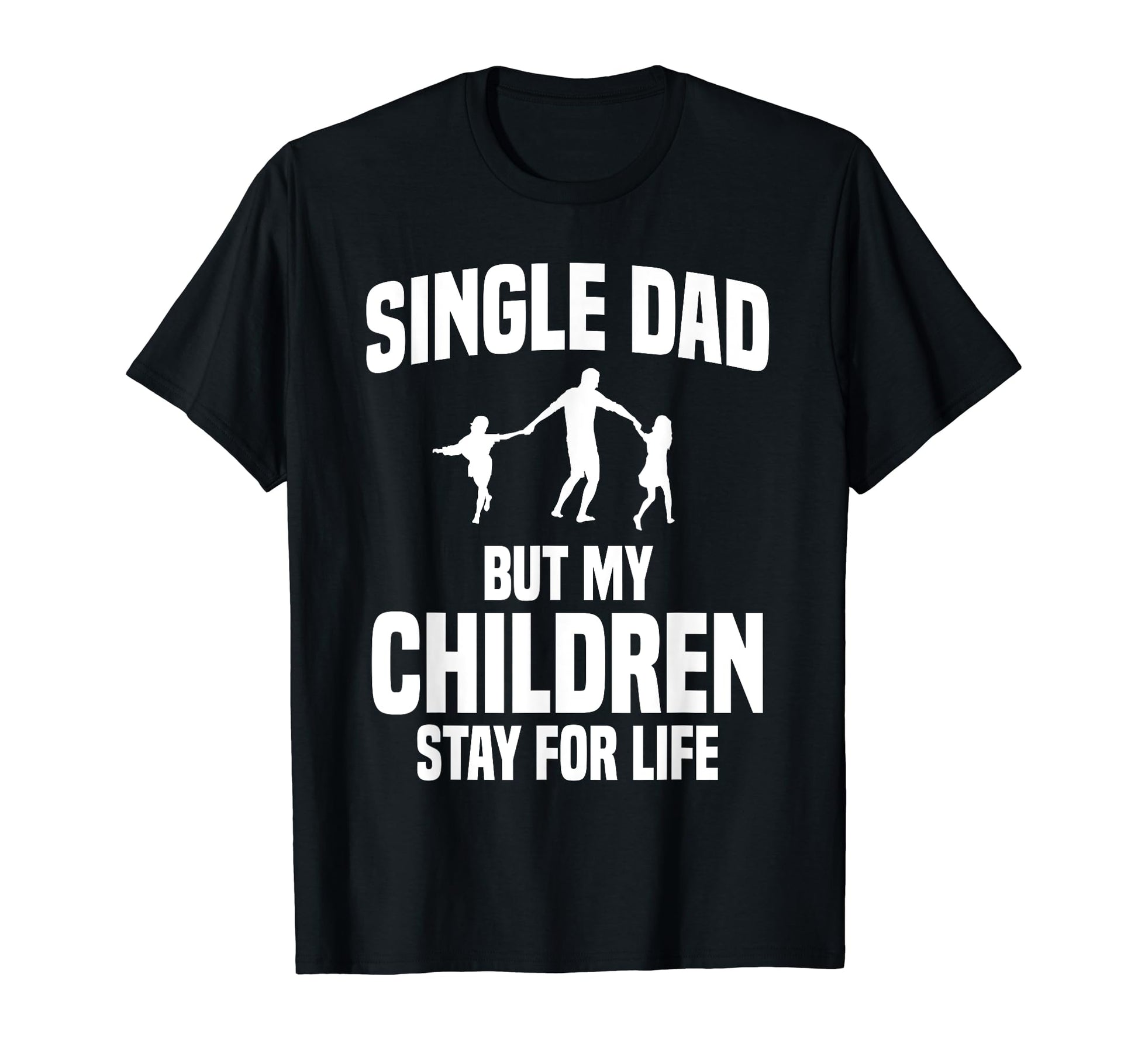 Single Dad Lone Father Sole Parent Solo T-Shirt - Unique Graphic Men Women - T-Shirt, Sweatshirt, Hoodie