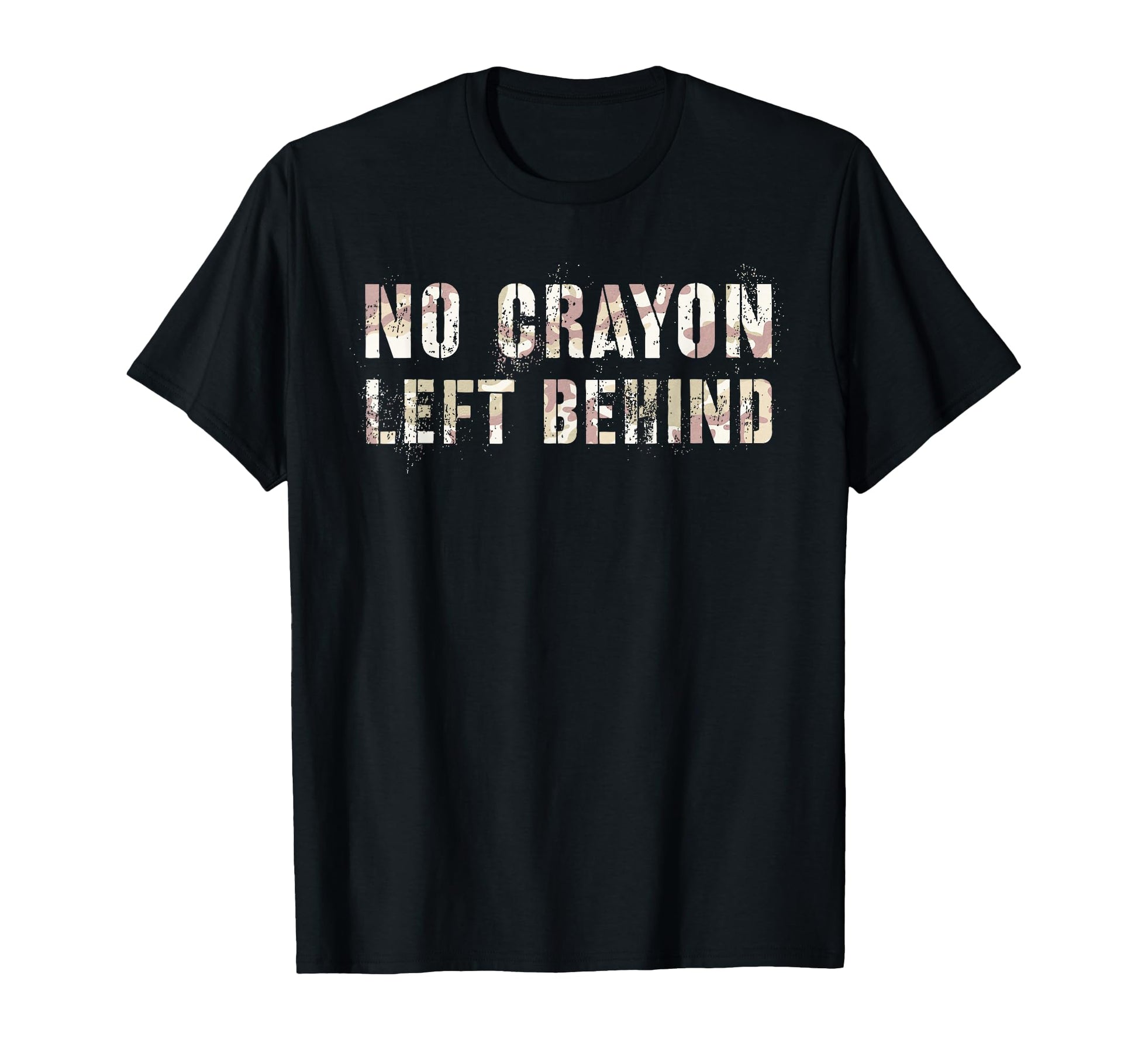 Camo No Crayons Left Behind Eater I T-Shirt - Novelty Apparel for Adults - T-Shirt, Sweatshirt, Hoodie