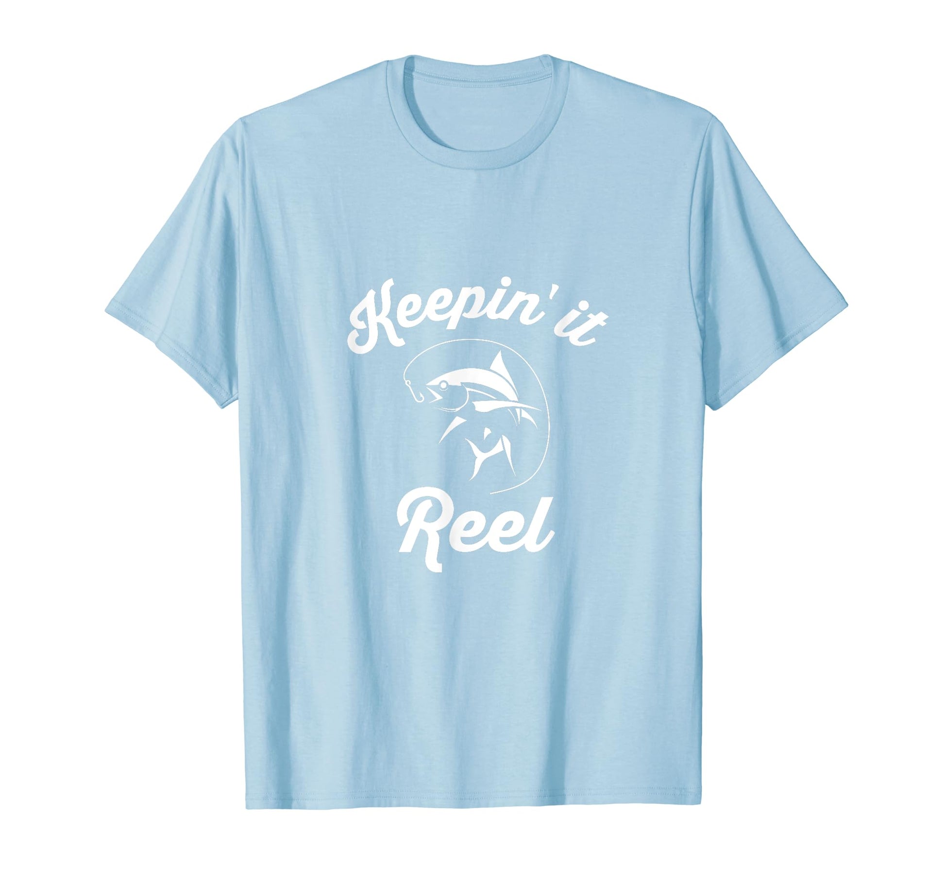 Funny Fishing Pun Keepin It Reel Dad Joke T-Shirt - Custom Art Print Unisex - T-Shirt, Sweatshirt, Hoodie