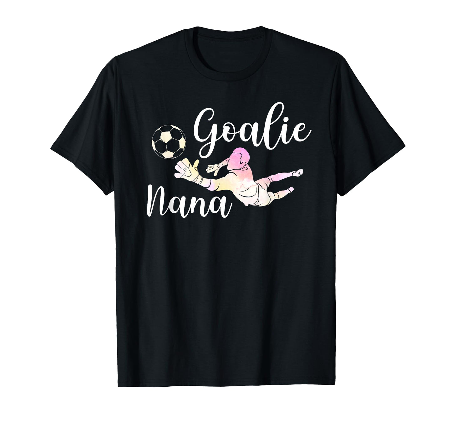 Soccer Goalie Nana Soccer Keeper Nana T-Shirt - Unique Graphic Unisex - T-Shirt, Sweatshirt, Hoodie
