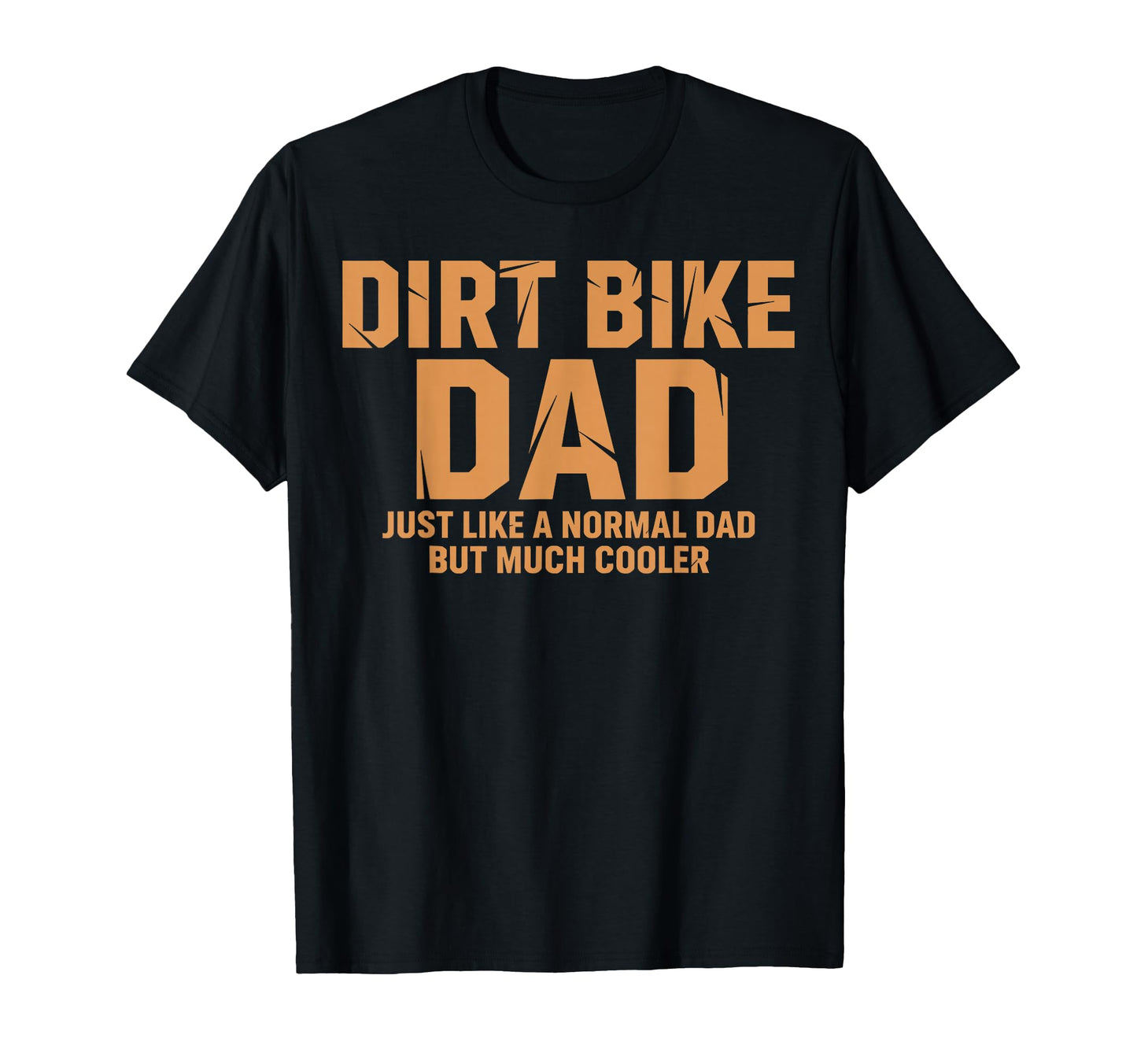 Funny Dirt Bike Dad Motocross T-Shirt - Casual Everyday Wear for Adults - T-Shirt, Sweatshirt, Hoodie