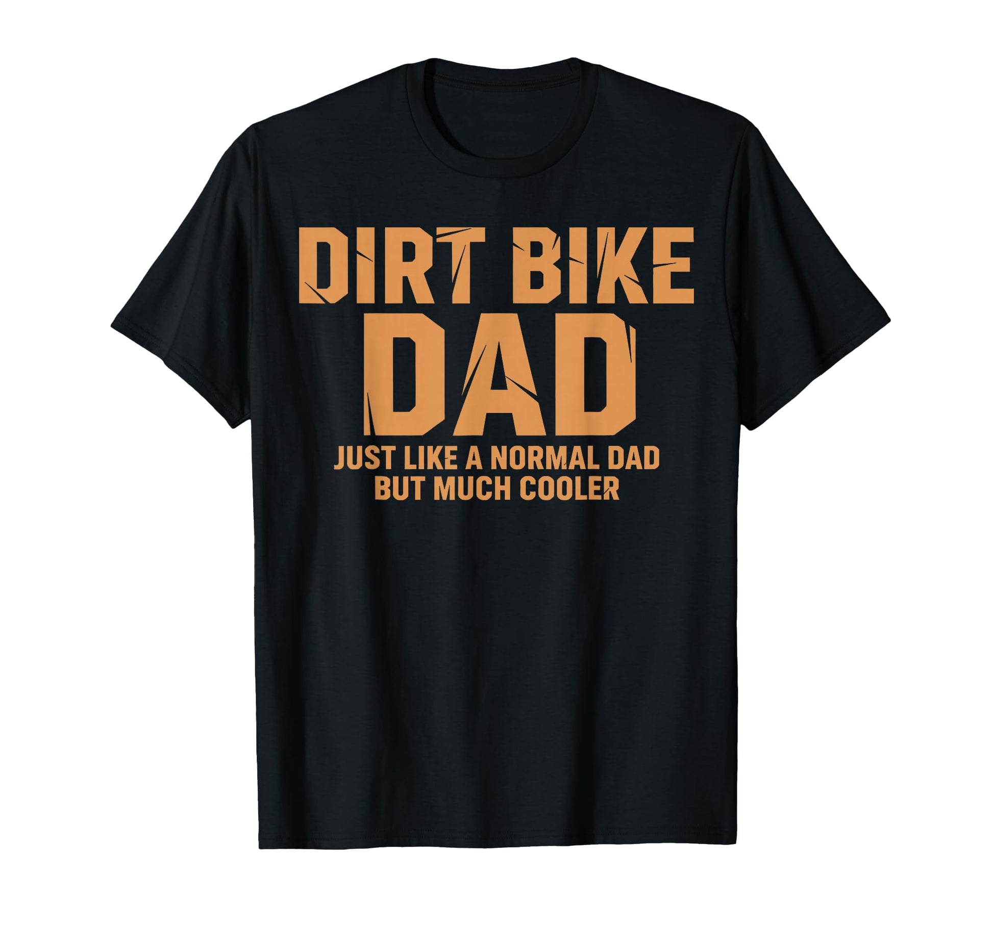 Funny Dirt Bike Dad Motocross T-Shirt - Casual Everyday Wear for Adults - T-Shirt, Sweatshirt, Hoodie