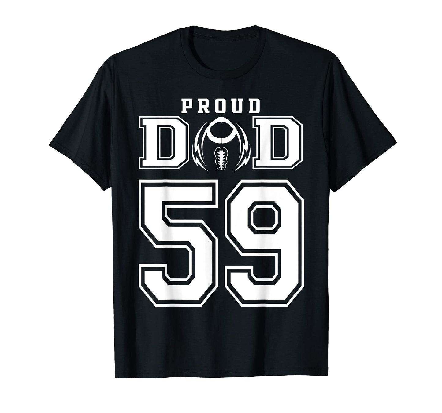 Custom Proud Football Dad Number 59 T-Shirt - Streetwear Style Unisex - T-Shirt, Sweatshirt, Hoodie
