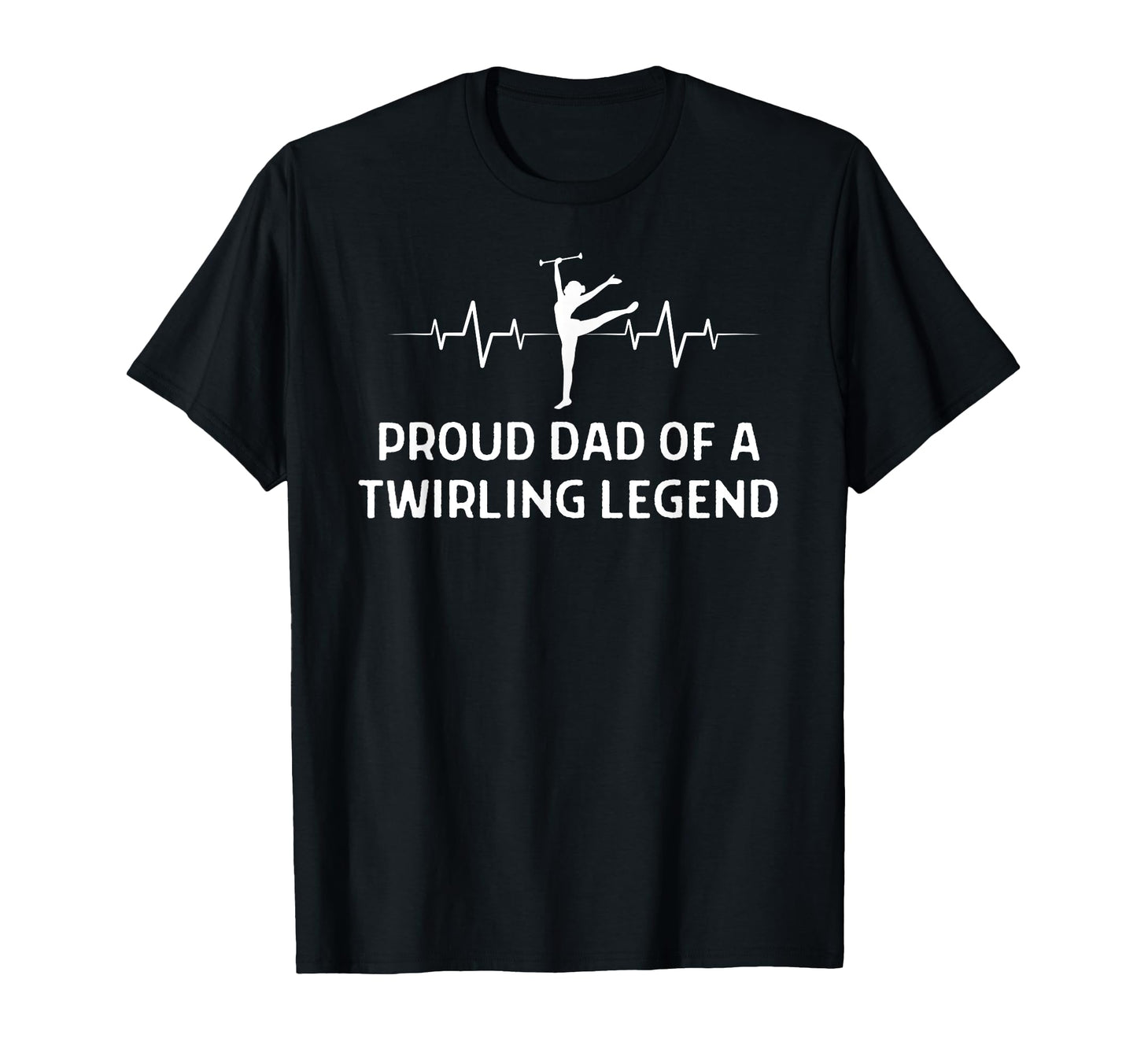 Proud Dad Twirling Legend Outfit T-Shirt - Unique Graphic Men Women - T-Shirt, Sweatshirt, Hoodie