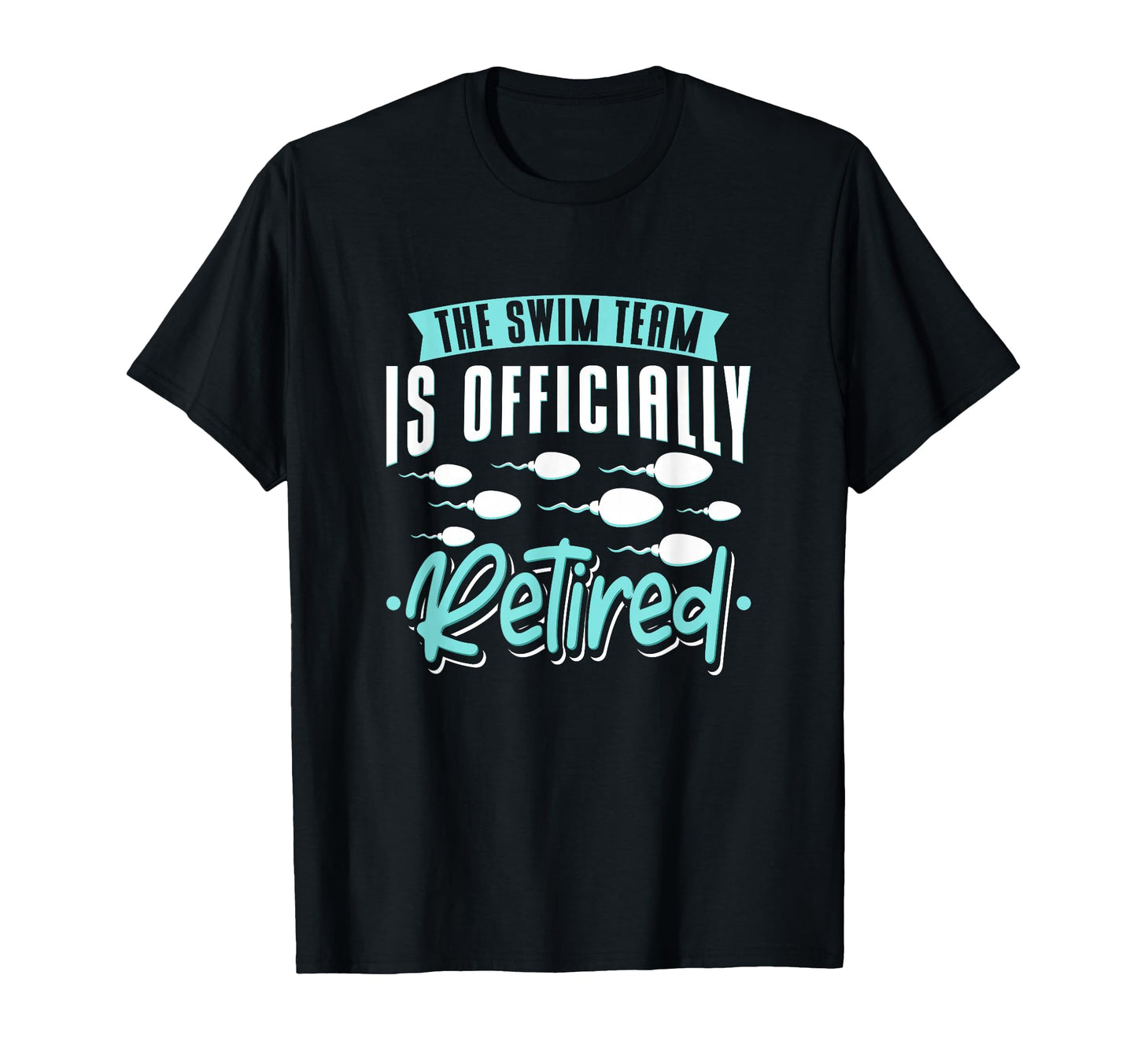 Funny Vasectomy Swim Team T-Shirt - Casual Everyday Wear for Adults - T-Shirt, Sweatshirt, Hoodie