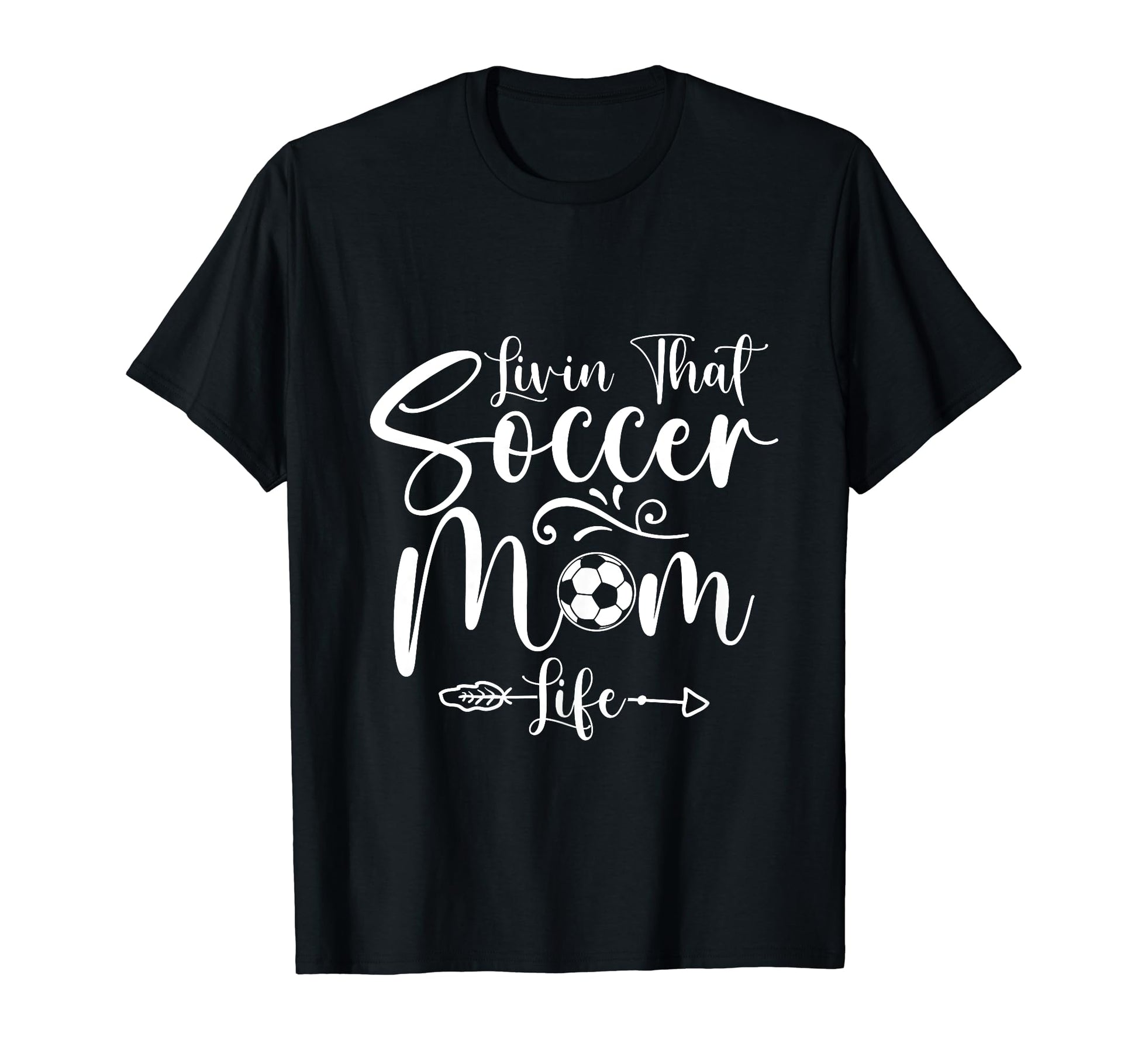 Living That Soccer Mom Life Funny T-Shirt - Unique Graphic Men Women - T-Shirt, Sweatshirt, Hoodie