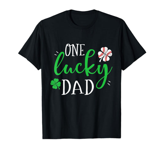 Baseball Dad One Lucky Dad St T-Shirt - Fun Novelty Design Men Women - T-Shirt, Sweatshirt, Hoodie