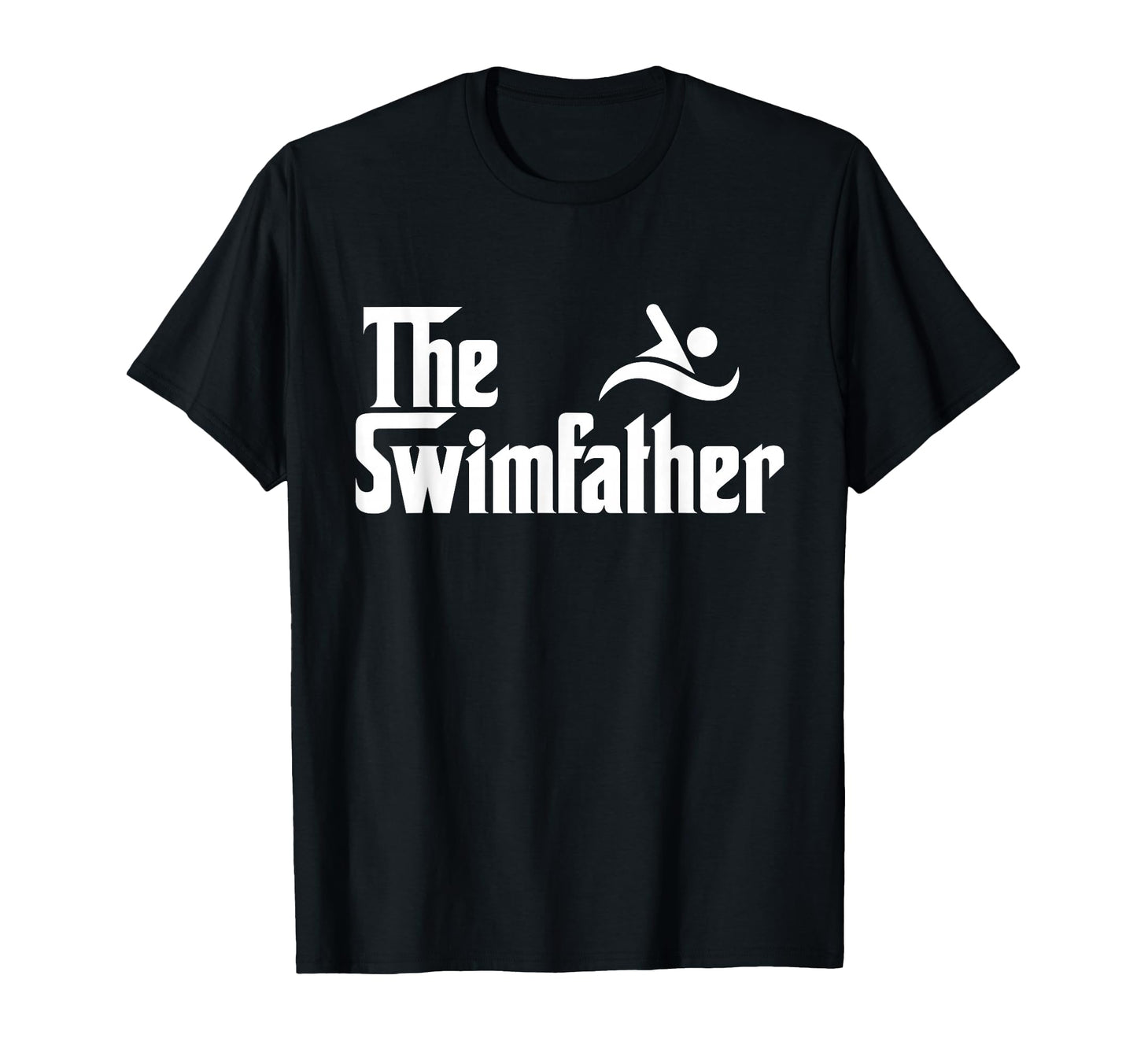 Swim Father Funny Swimming Swimmer T-Shirt - Custom Art Print Men Women - T-Shirt, Sweatshirt, Hoodie