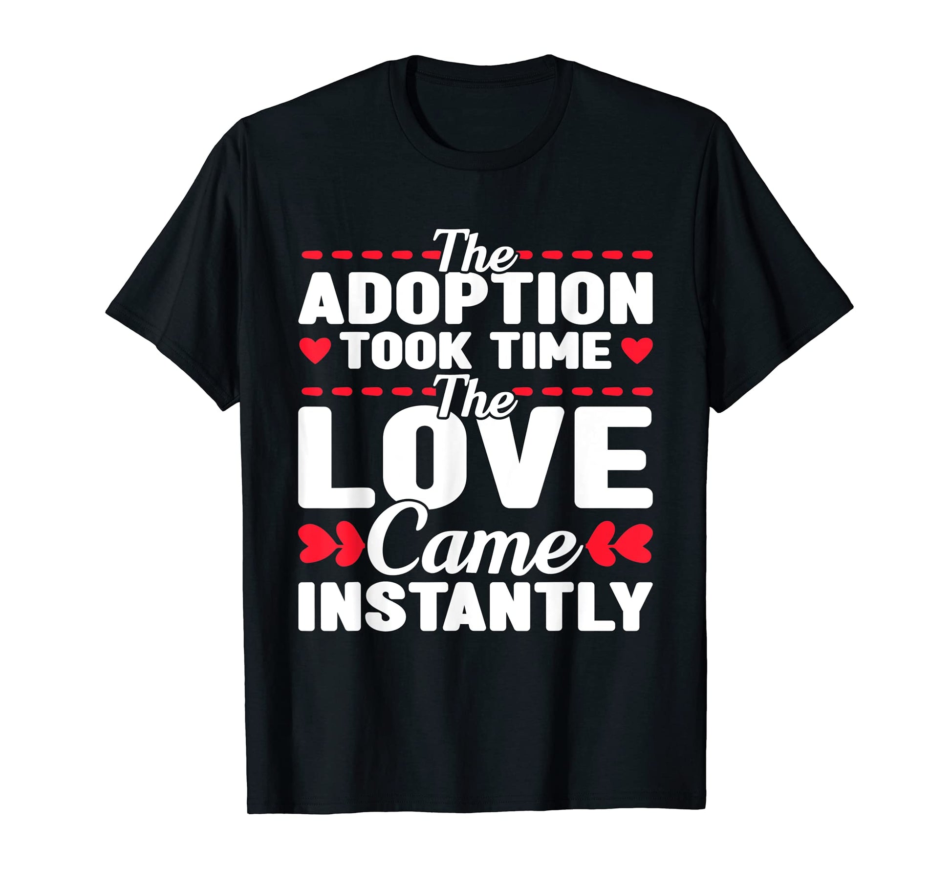 Adoption Mom Dad Adoptive Mother T-Shirt - Fun Novelty Design for Adults - T-Shirt, Sweatshirt, Hoodie