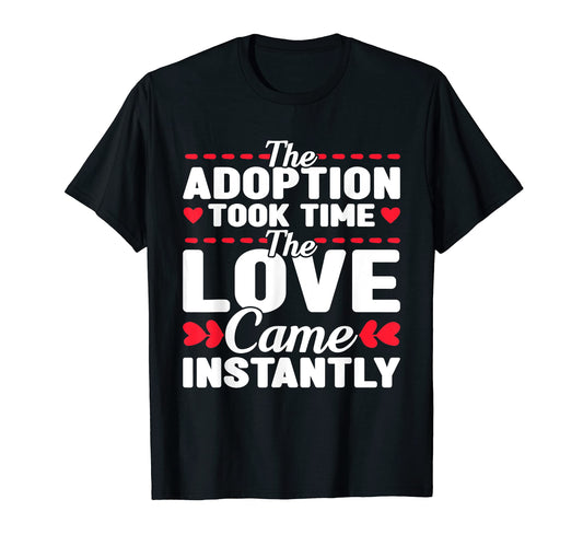 Adoption Mom Dad Adoptive Mother T-Shirt - Fun Novelty Design for Adults - T-Shirt, Sweatshirt, Hoodie