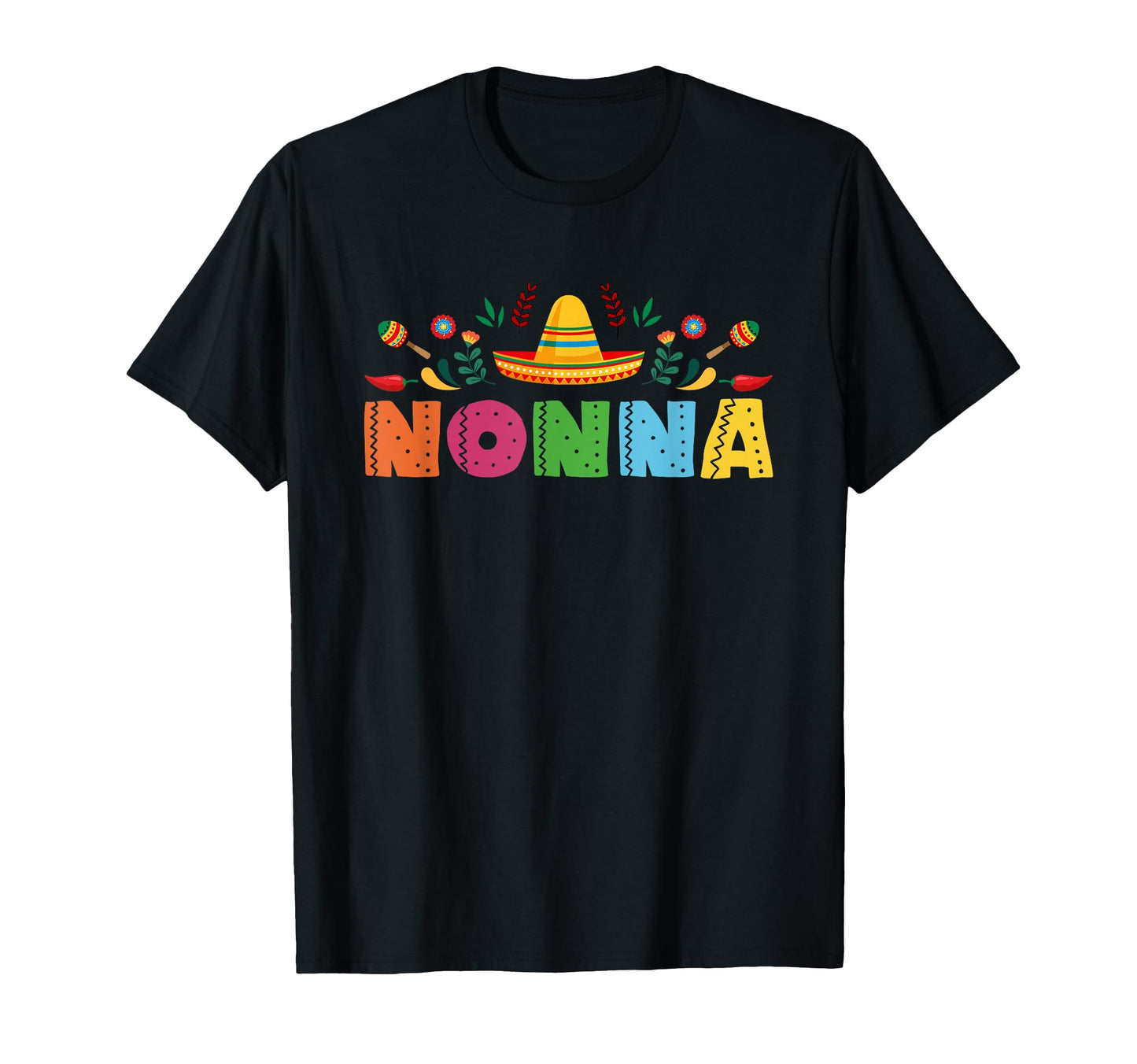 Nonna Mexican Fiesta Bday Party Theme T-Shirt - Novelty Apparel Men Women - T-Shirt, Sweatshirt, Hoodie