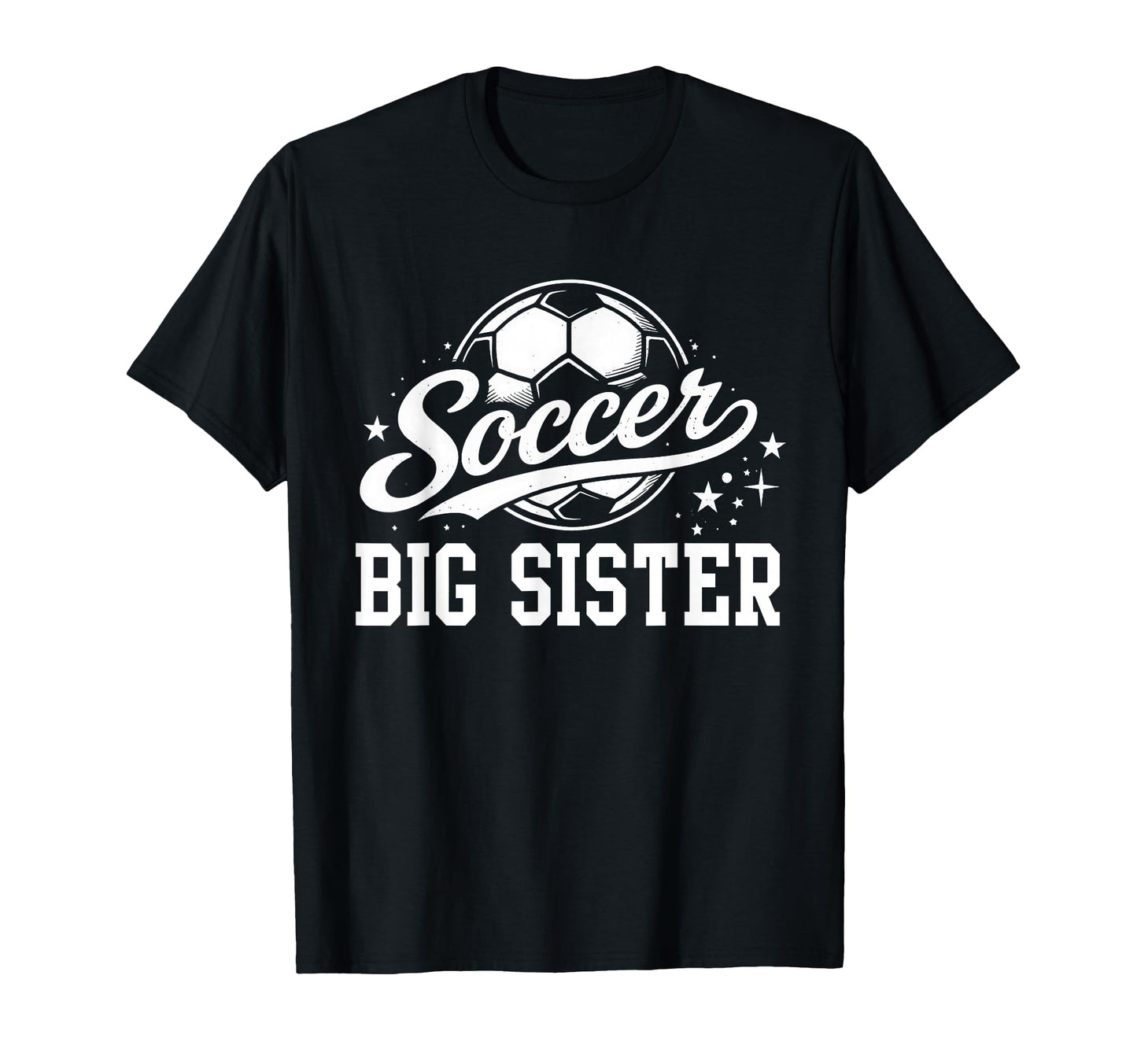 Soccer Big Sister Soccer Ball T-Shirt - Streetwear Style Men Women - T-Shirt, Sweatshirt, Hoodie