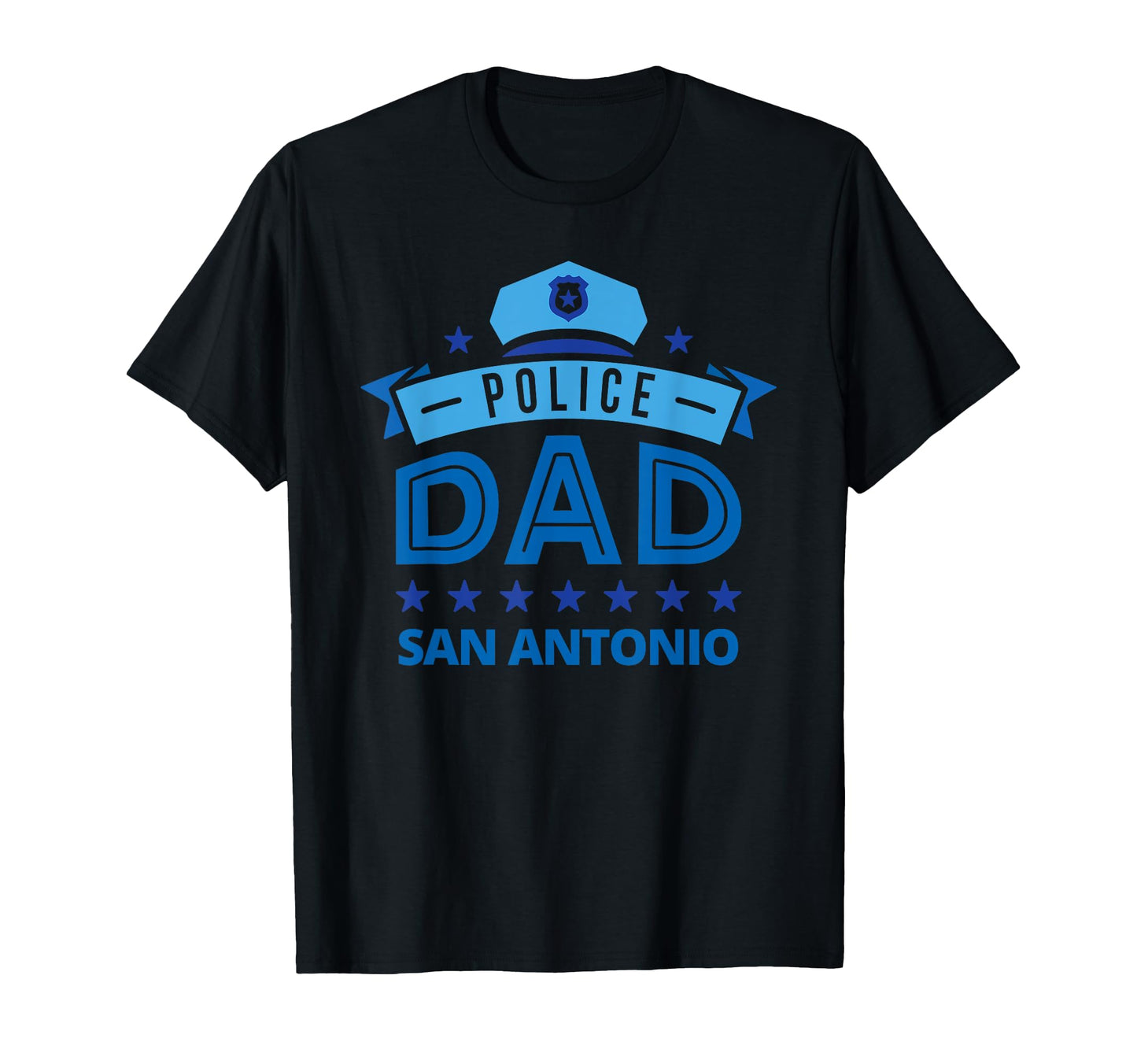 Police Dad San Antonio Texas Gift T-Shirt - Novelty Apparel for Adults - T-Shirt, Sweatshirt, Hoodie