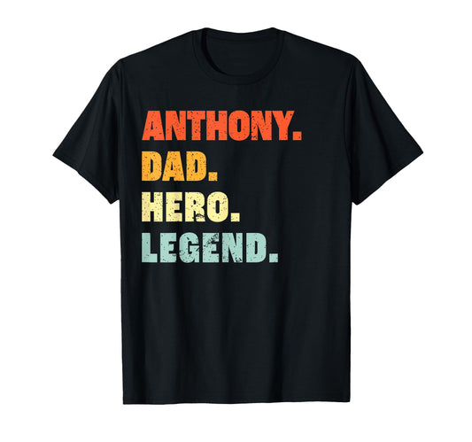 Anthony Dad Hero Legend Personalized T-Shirt - Aesthetic Graphic Unisex - T-Shirt, Sweatshirt, Hoodie