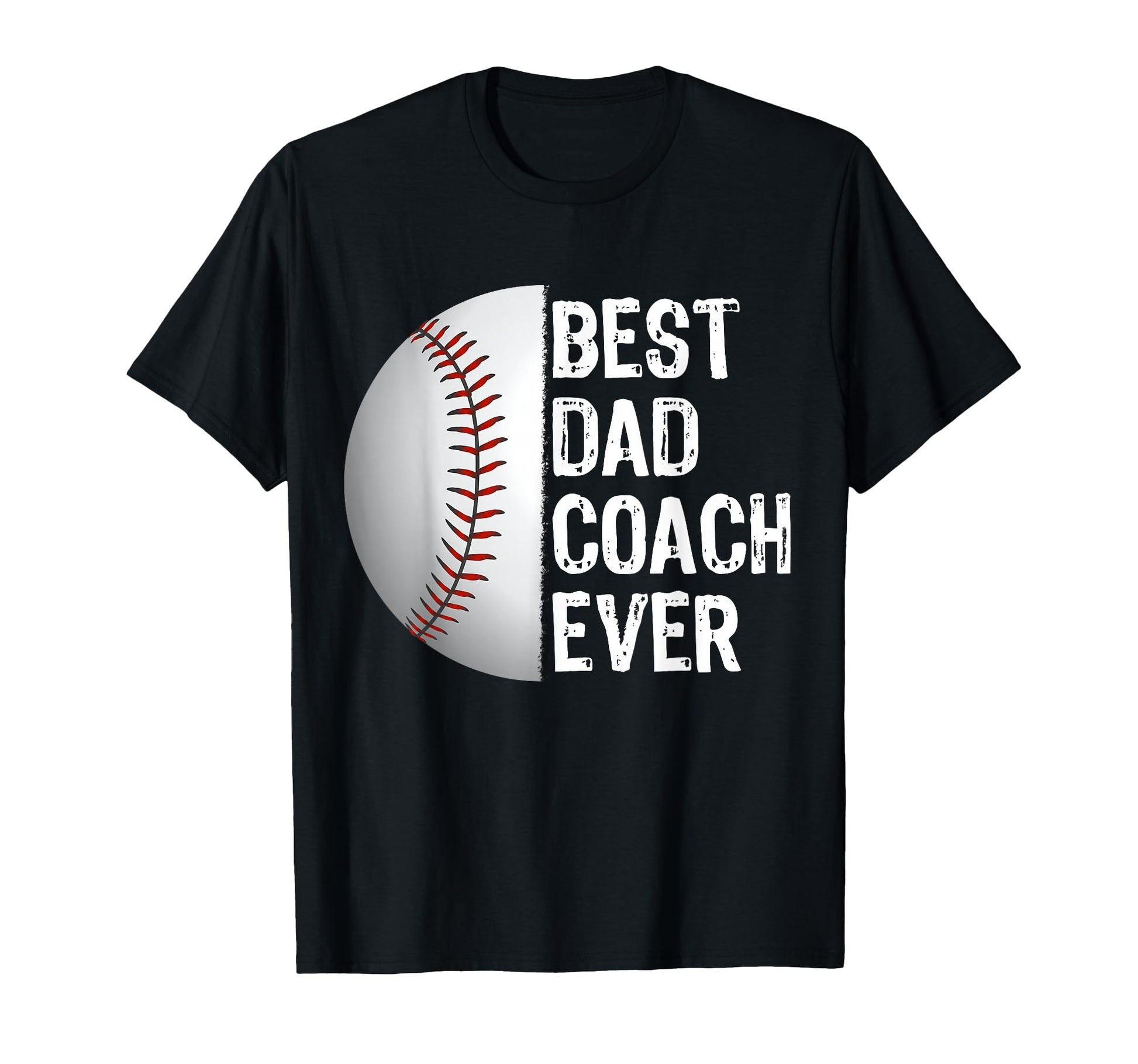 Best Dad Coach Ever Funny Baseball Sport T-Shirt - Custom Art Print Unisex - T-Shirt, Sweatshirt, Hoodie