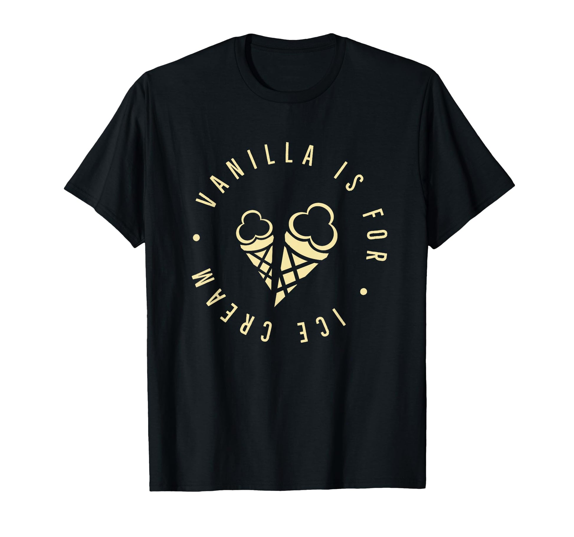 Vanilla Is Ice Cream Dad Daddy T-Shirt - Casual Everyday Wear for Adults - T-Shirt, Sweatshirt, Hoodie