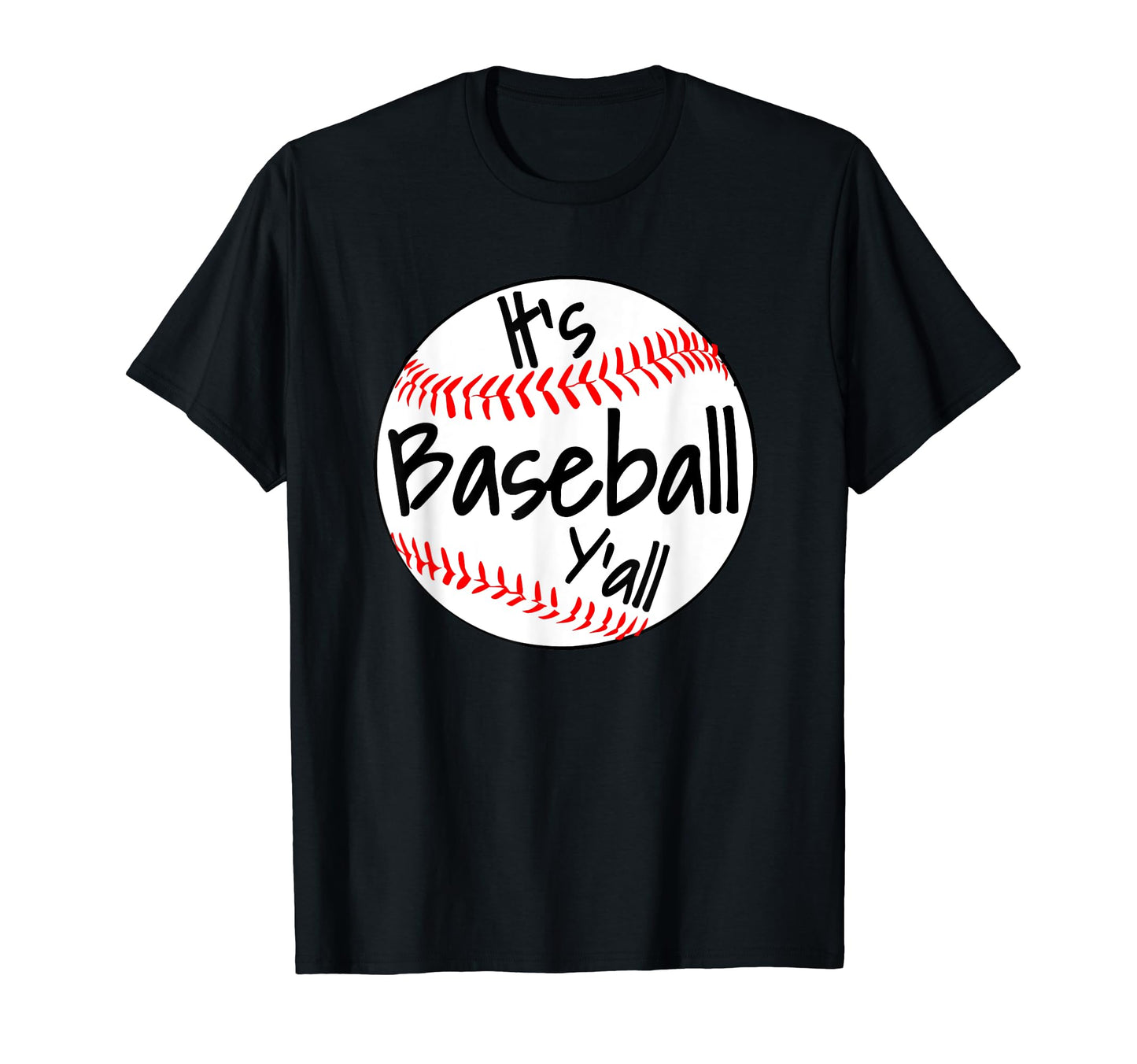 Its Baseball Yall Funny Pitcher T-Shirt - Fun Novelty Design Men Women - T-Shirt, Sweatshirt, Hoodie
