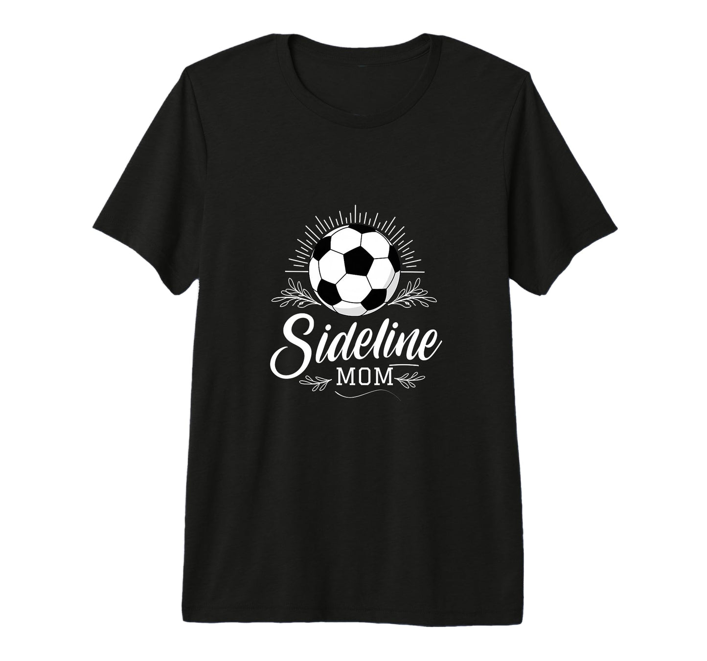 Sideline Mom Soccer Mama Soccer Mom T-Shirt - Aesthetic Graphic Men Women - T-Shirt, Sweatshirt, Hoodie