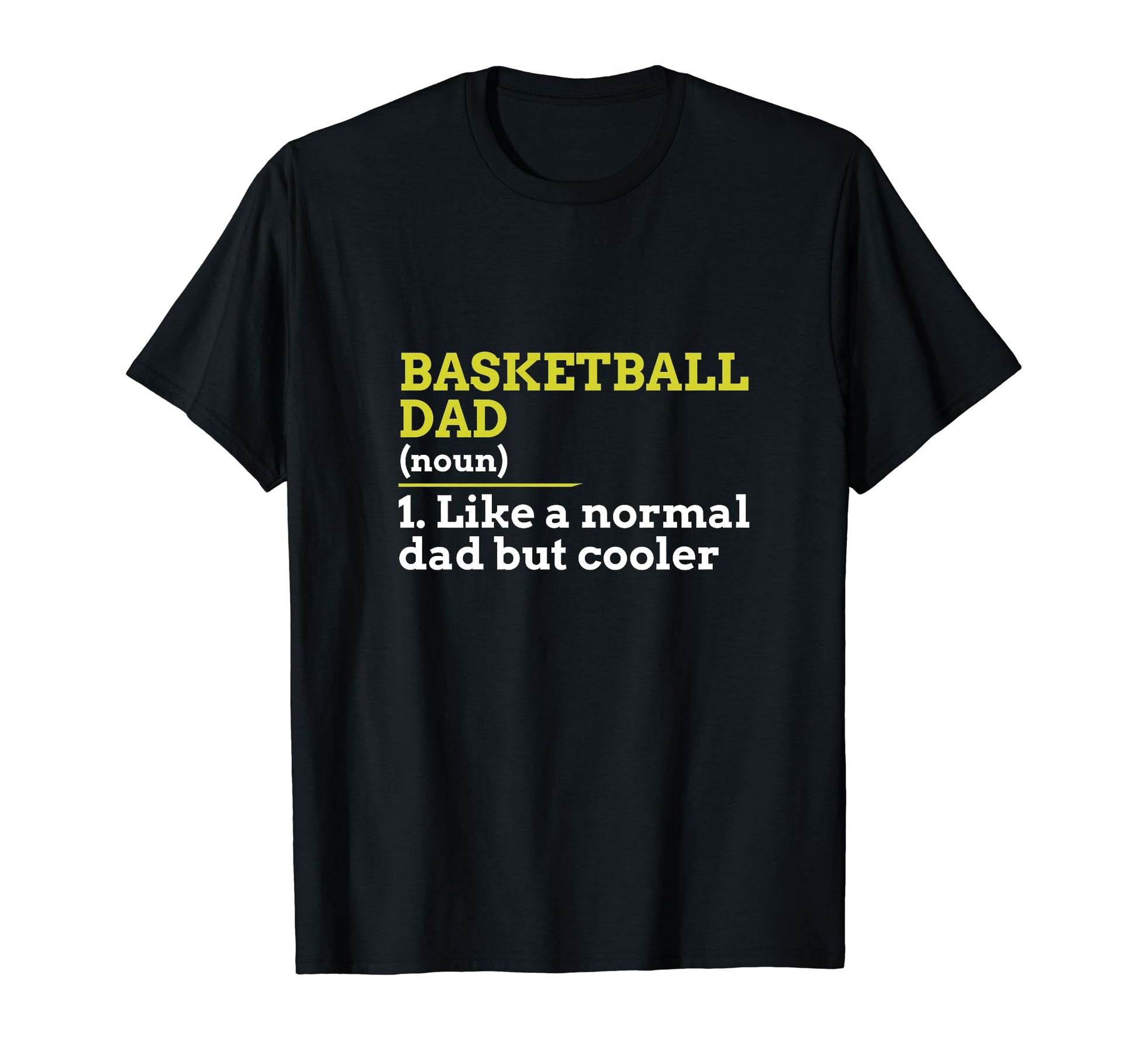 Basketball Dad Like Normal Dad But T-Shirt - Aesthetic Graphic for Adults - T-Shirt, Sweatshirt, Hoodie