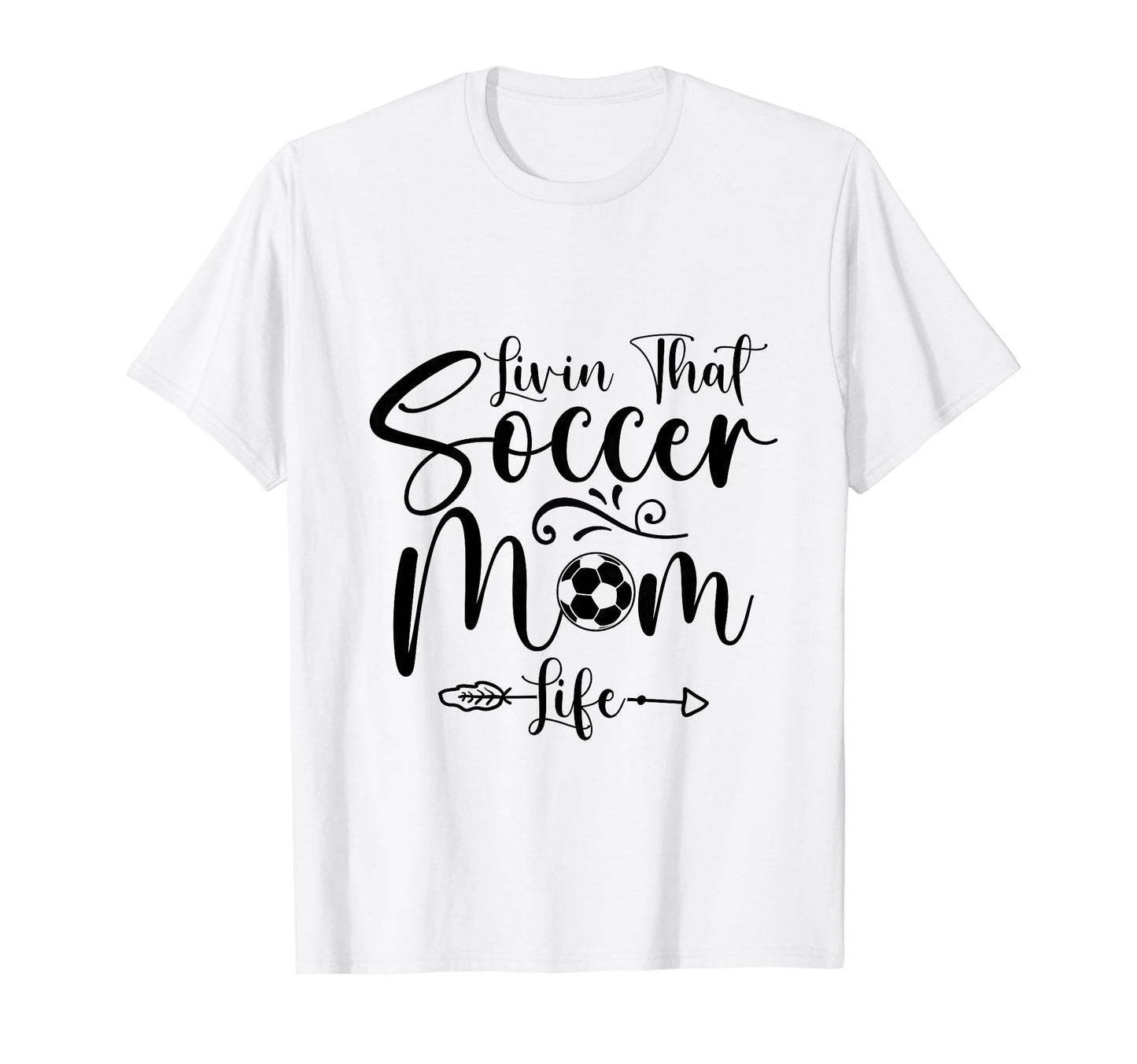 Living That Soccer Mom Life Funny T-Shirt - Novelty Apparel Men Women - T-Shirt, Sweatshirt, Hoodie