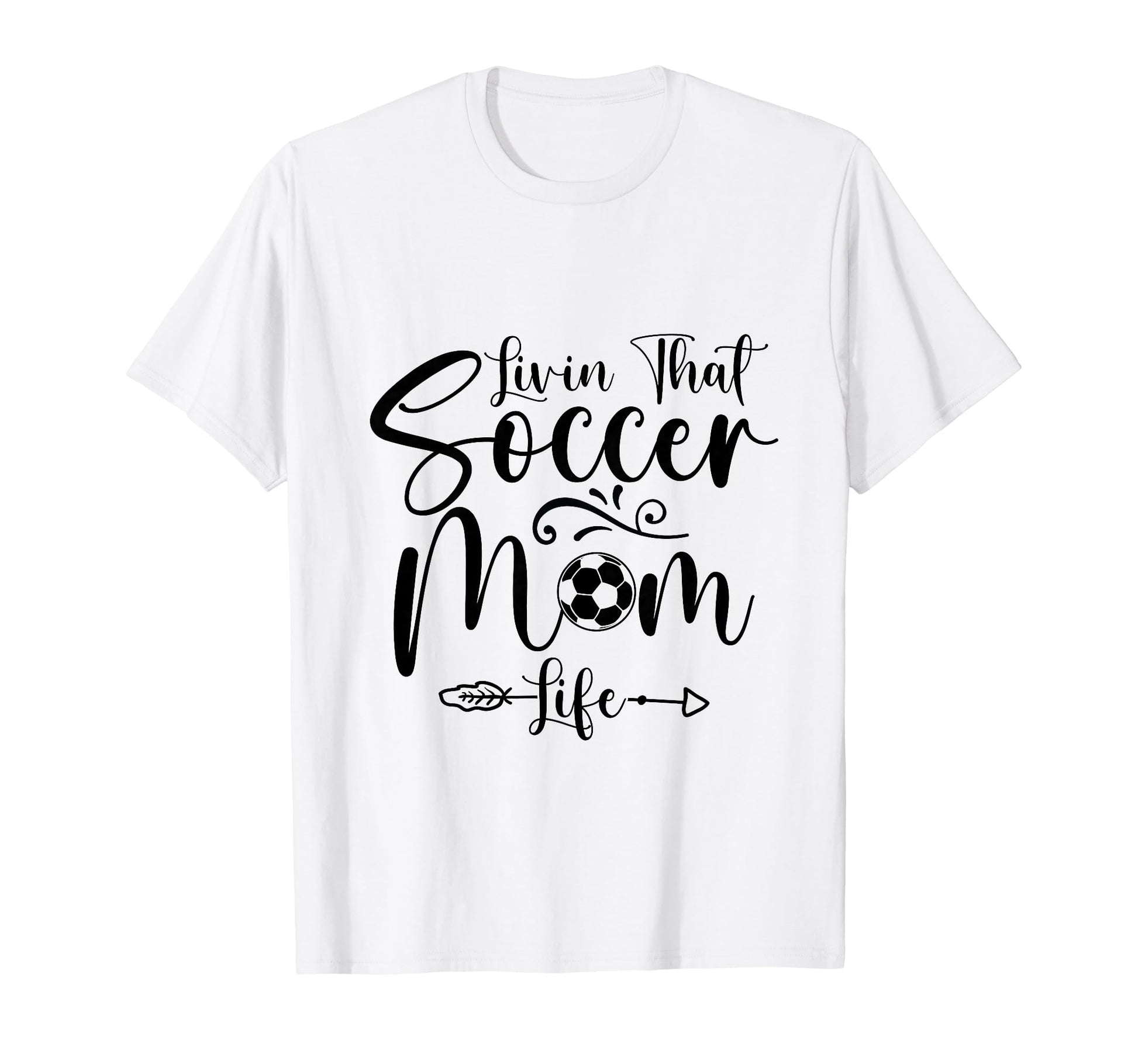 Living That Soccer Mom Life Funny T-Shirt - Novelty Apparel Men Women - T-Shirt, Sweatshirt, Hoodie