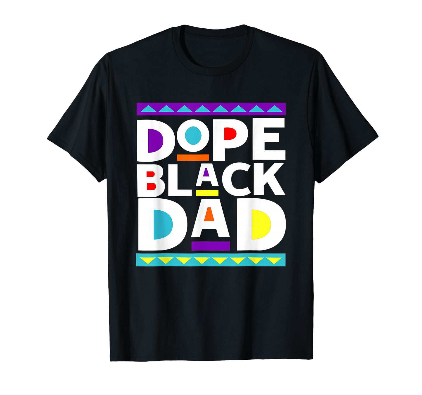 Dope Black Dad New Dad Fathers Day Gift T-Shirt - Unique Graphic Unisex - T-Shirt, Sweatshirt, Hoodie