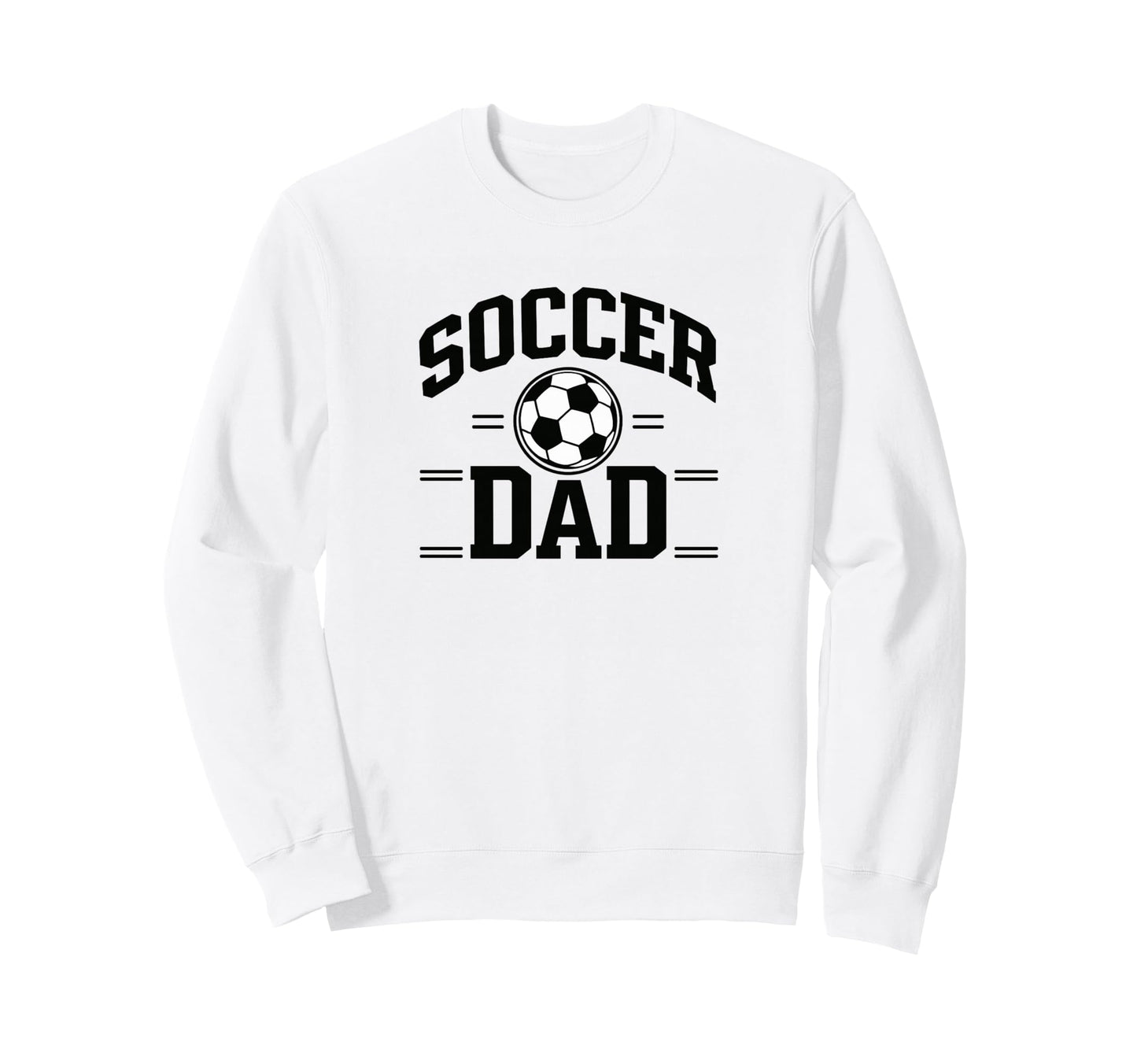 Soccer Dad White Sports Dad Sweatshirt - Fun Novelty Design for Adults - T-Shirt, Sweatshirt, Hoodie