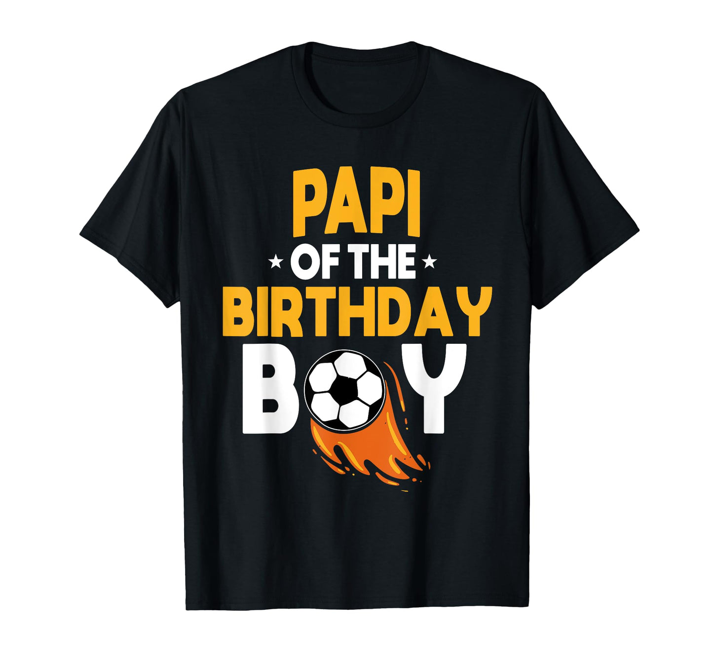 Papi Birthday Soccer Ball Team Bday T-Shirt - Custom Art Print Men Women - T-Shirt, Sweatshirt, Hoodie