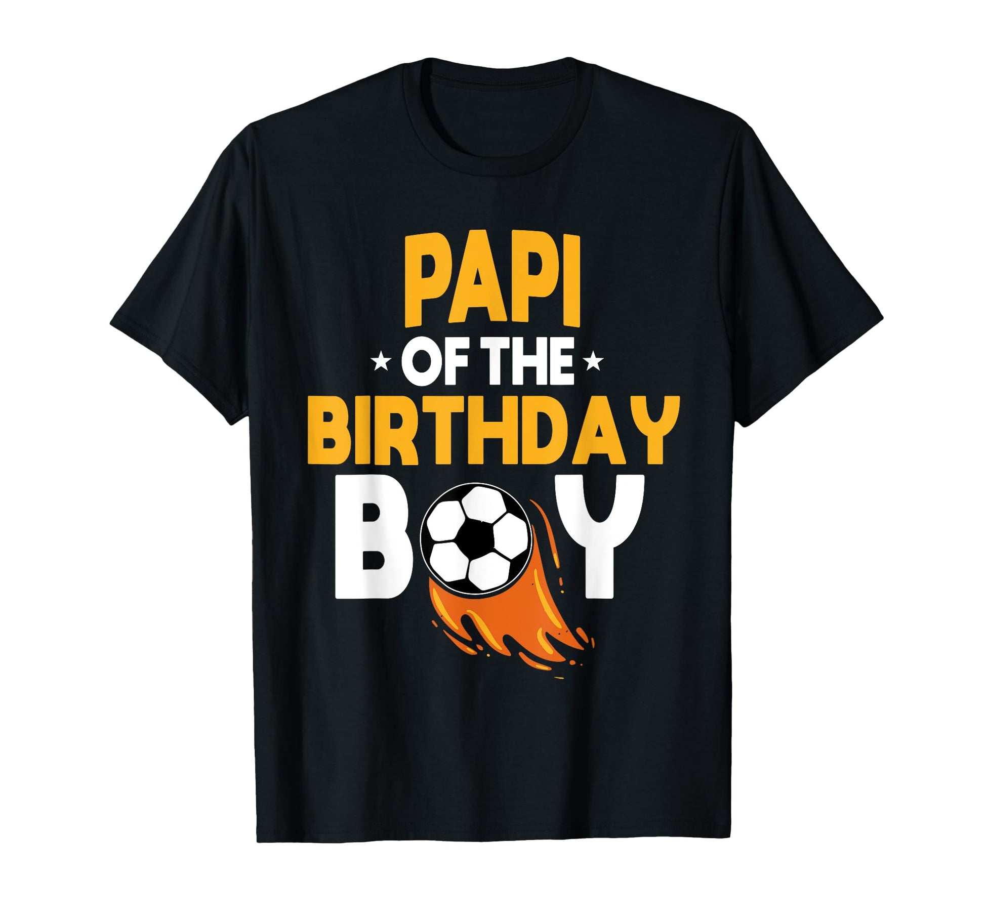 Papi Birthday Soccer Ball Team Bday T-Shirt - Custom Art Print Men Women - T-Shirt, Sweatshirt, Hoodie