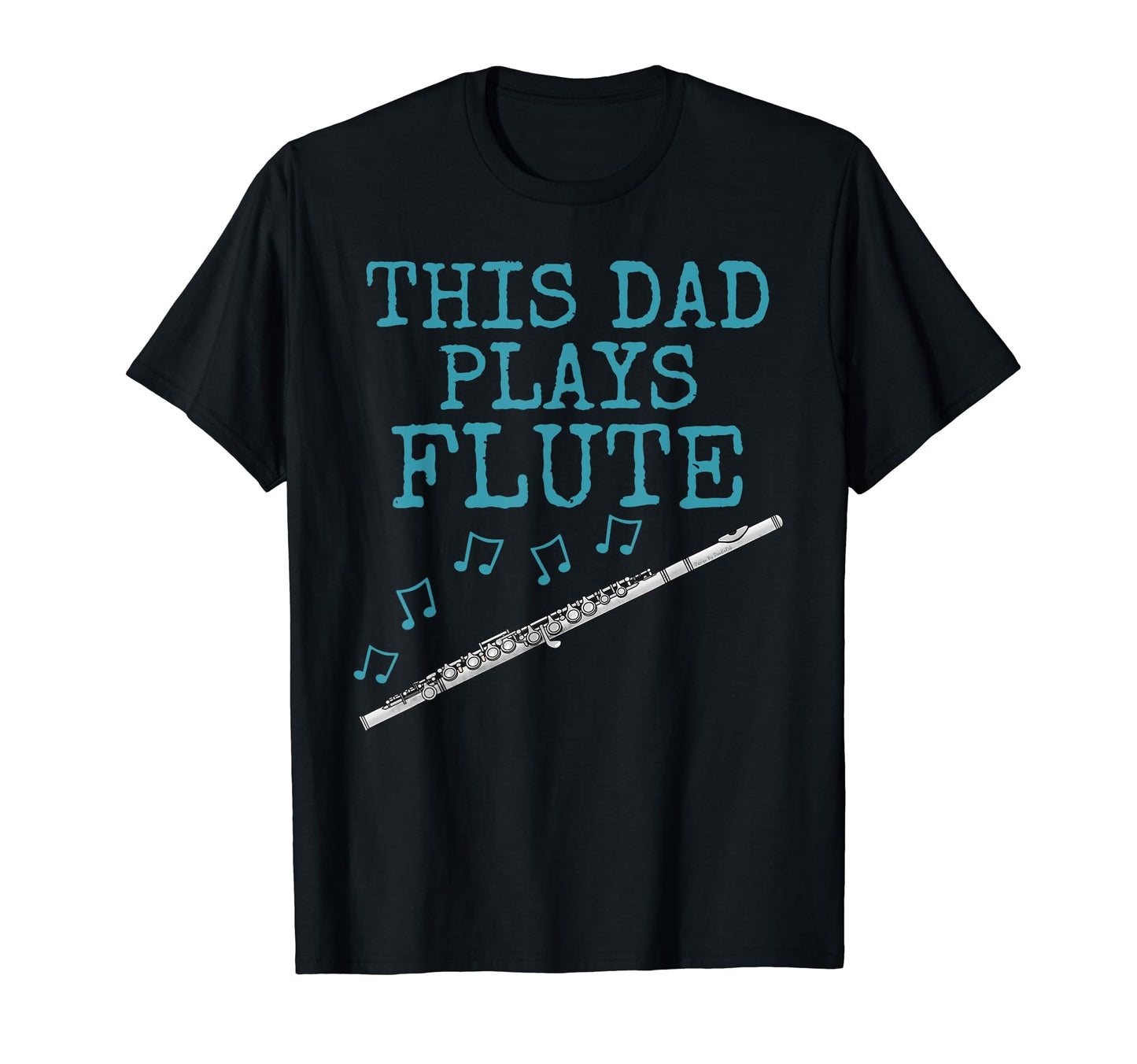This Dad Plays Flute Flutist Woodwind T-Shirt - Streetwear Style Unisex - T-Shirt, Sweatshirt, Hoodie