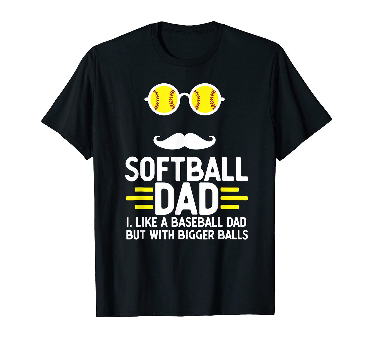 Mens Softball Dad Like Baseball Dad But T-Shirt - Graphic Print Unisex - T-Shirt, Sweatshirt, Hoodie