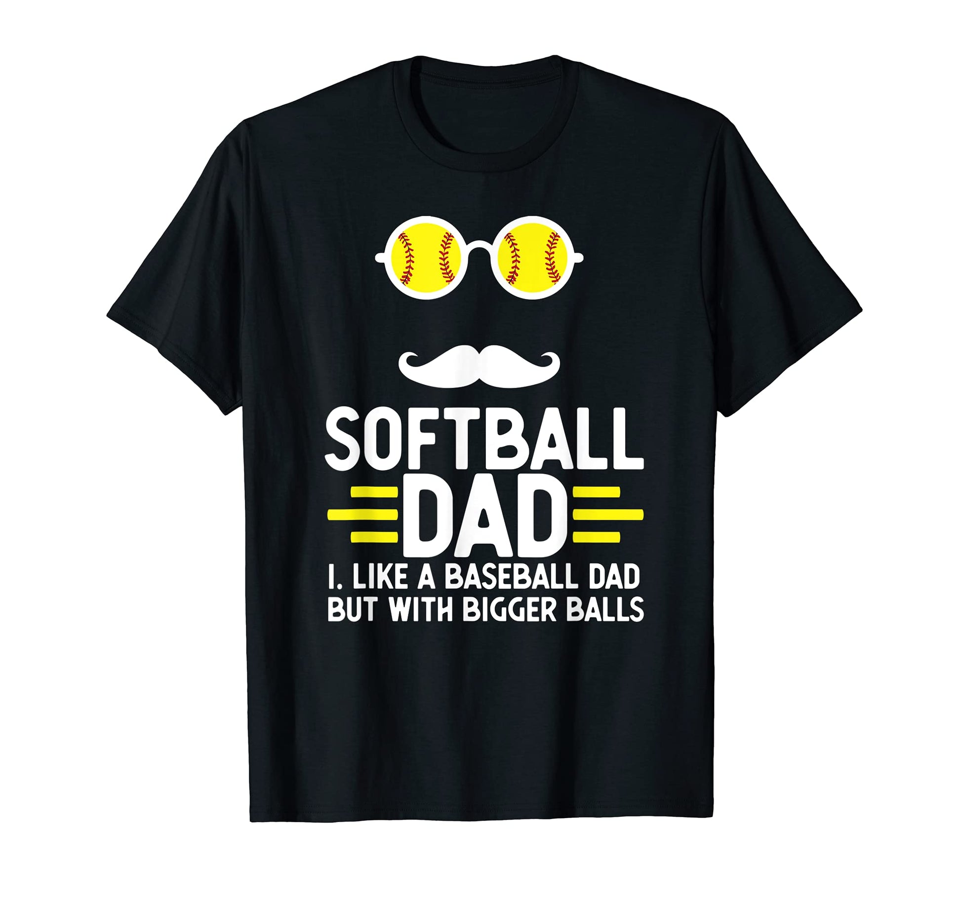Mens Softball Dad Like Baseball Dad But T-Shirt - Graphic Print Unisex - T-Shirt, Sweatshirt, Hoodie