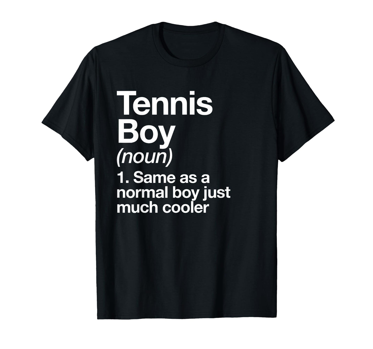 Tennis Definition Funny Sports T-Shirt - Casual Everyday Wear for Adults - T-Shirt, Sweatshirt, Hoodie
