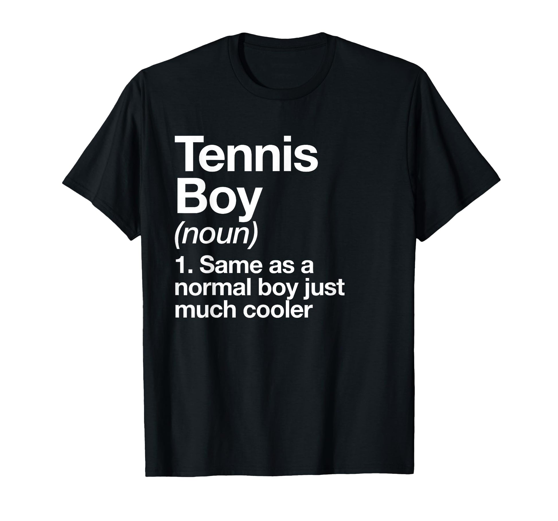 Tennis Definition Funny Sports T-Shirt - Casual Everyday Wear for Adults - T-Shirt, Sweatshirt, Hoodie