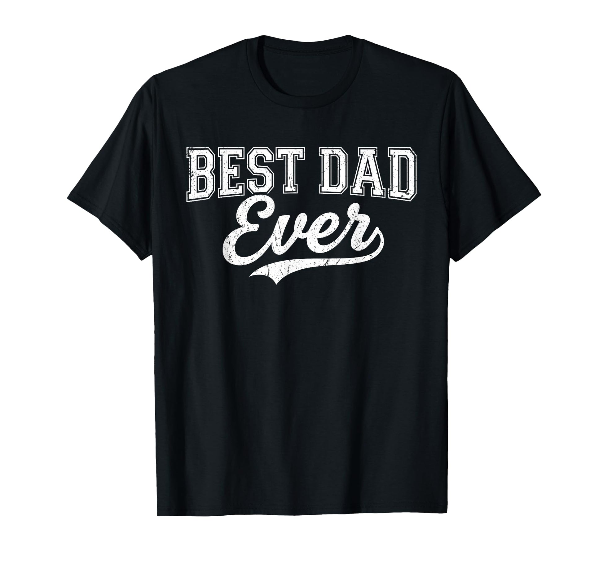 Best Dad Ever Father And Son T-Shirt - Fun Novelty Design for Adults - T-Shirt, Sweatshirt, Hoodie