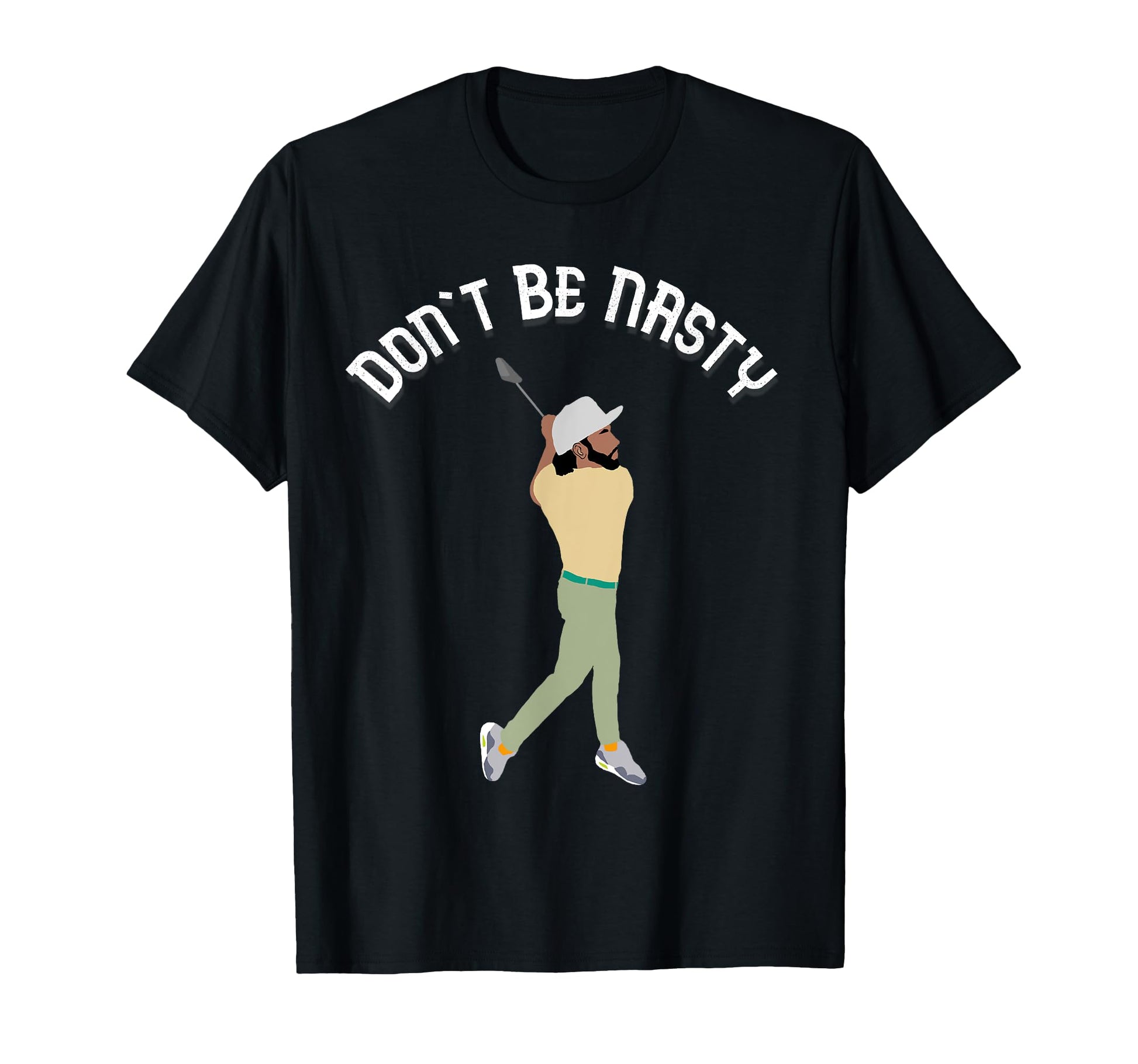Dont Be Nasty Manolo Funny Golf T-Shirt - Custom Art Print for Adults - T-Shirt, Sweatshirt, Hoodie
