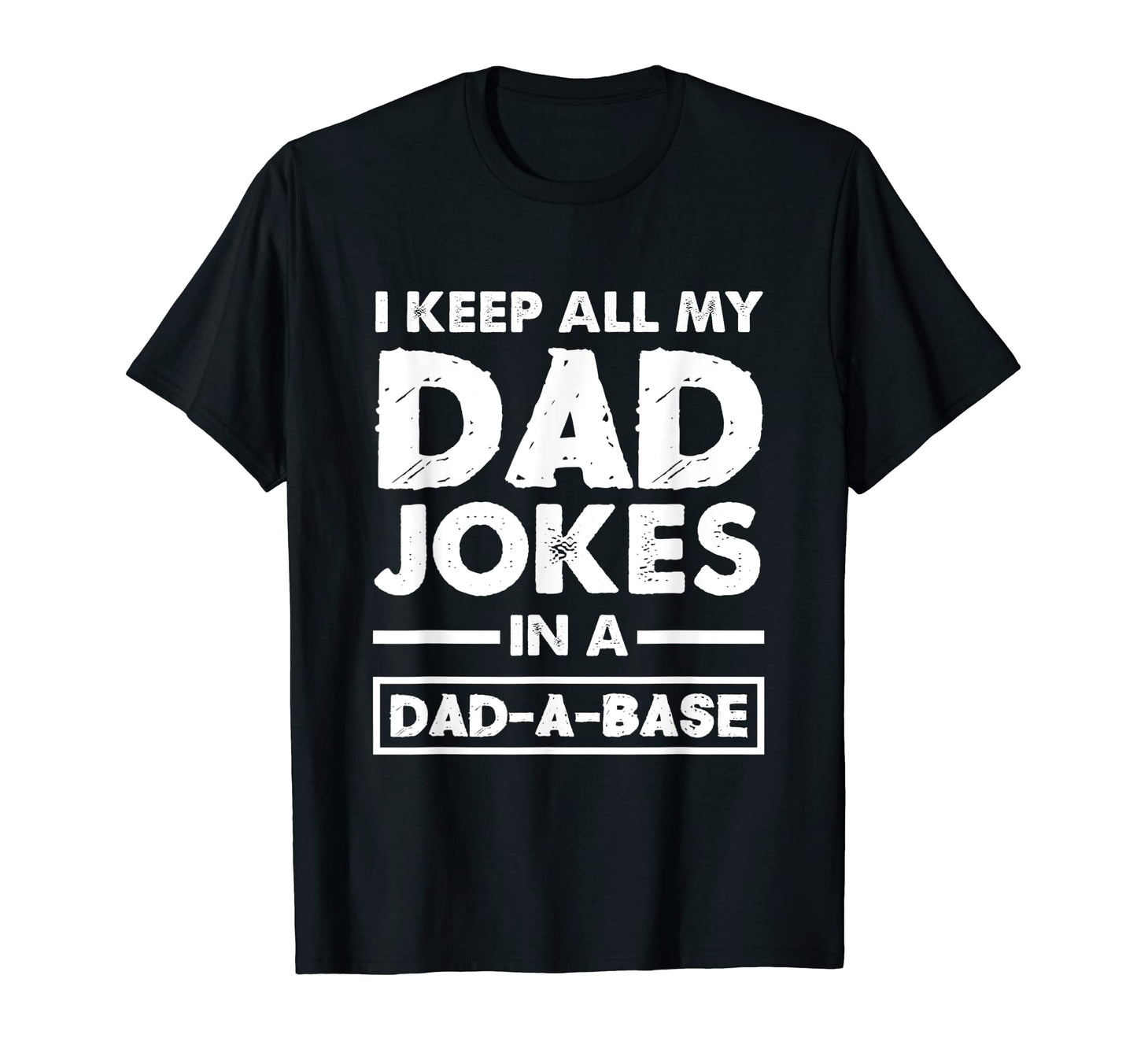 Mens I Keep All My Dad Jokes Dad T-Shirt - Casual Everyday Wear Unisex - T-Shirt, Sweatshirt, Hoodie