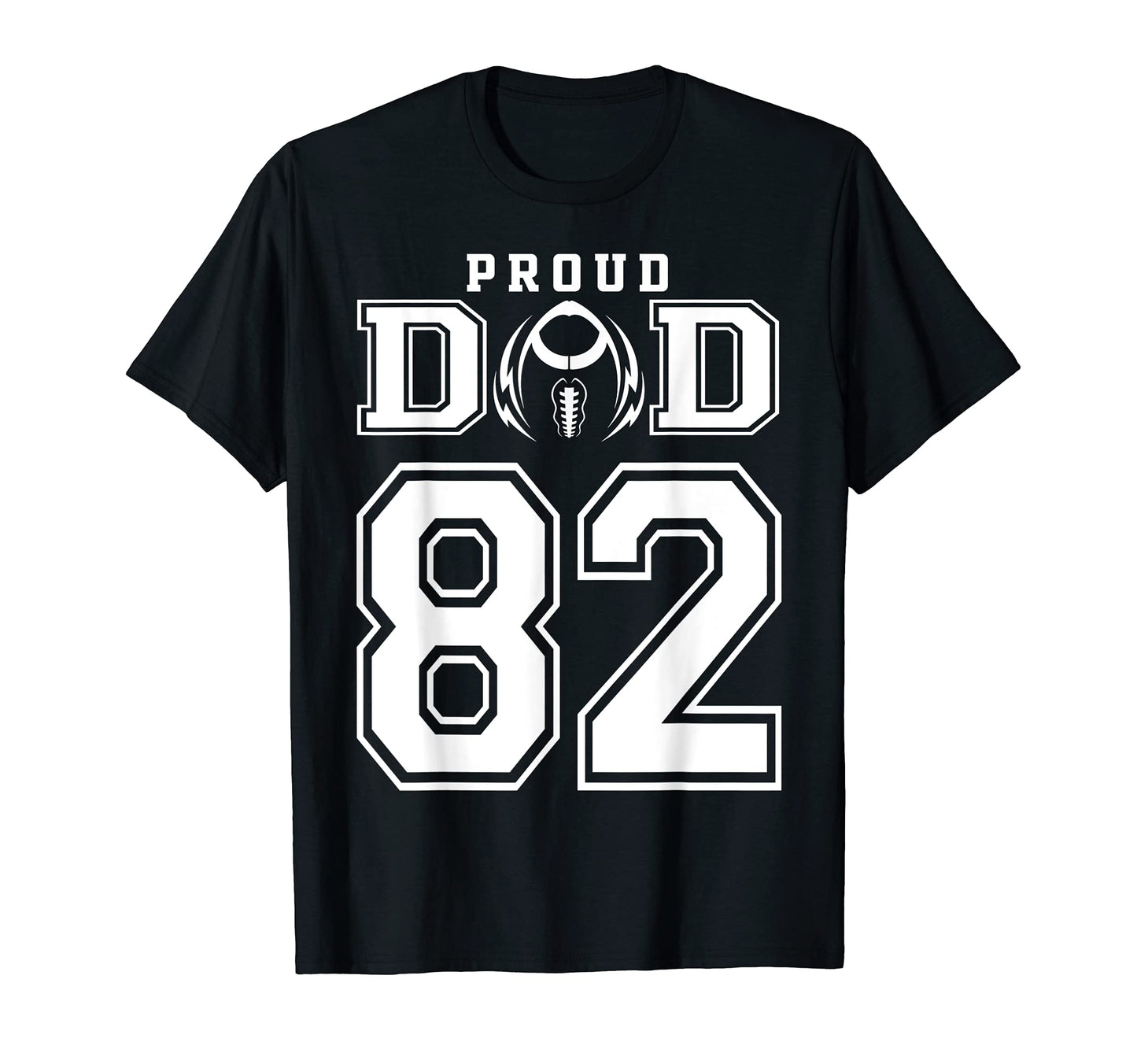Custom Proud Football Dad Number 82 T-Shirt - Aesthetic Graphic Unisex - T-Shirt, Sweatshirt, Hoodie