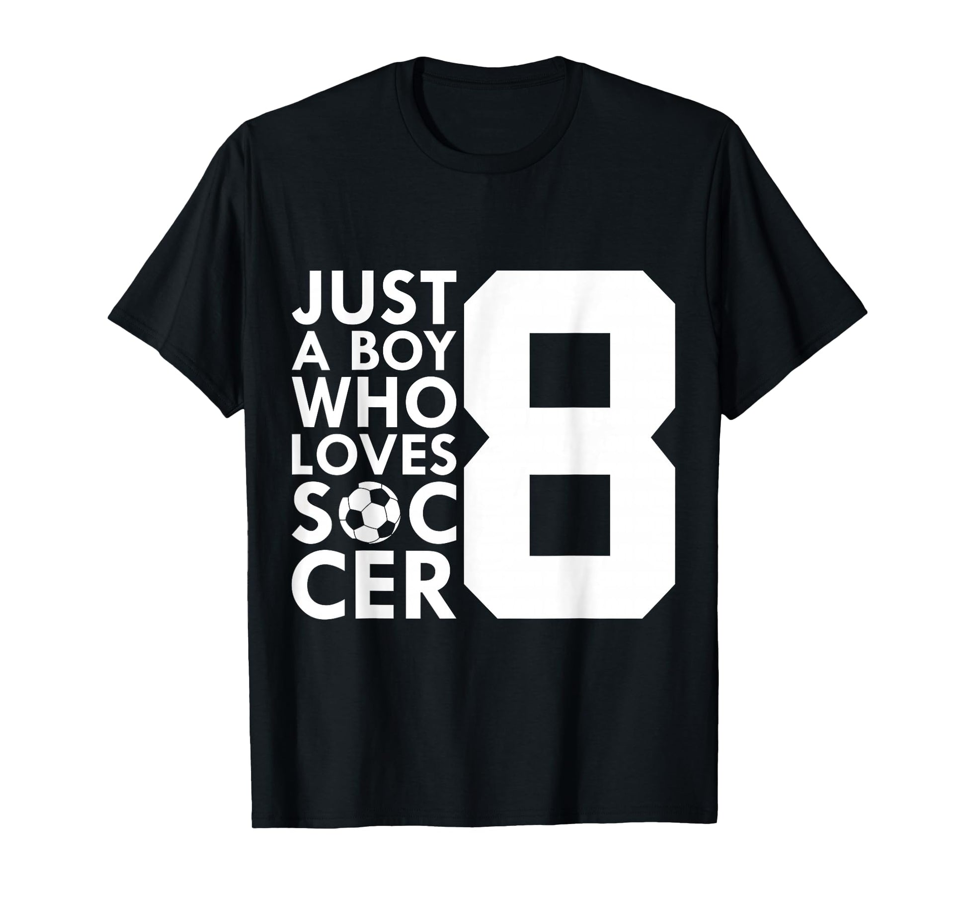 Just Who Loves 8 Years Soccer 8Th T-Shirt - Minimalist Print Men Women - T-Shirt, Sweatshirt, Hoodie