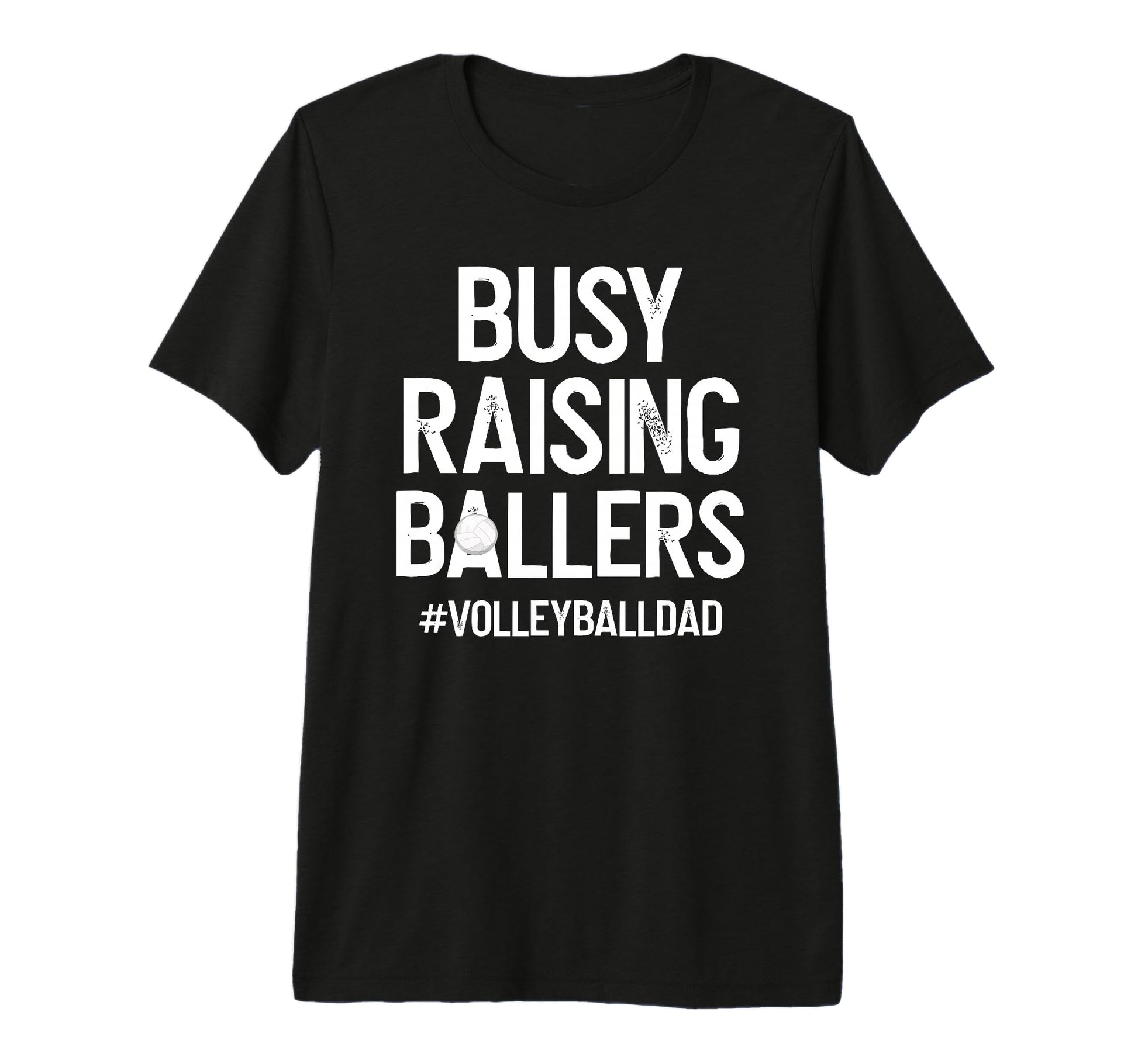 Mens Busy Raising Ballers Volleyball T-Shirt - Custom Art Print Men Women - T-Shirt, Sweatshirt, Hoodie