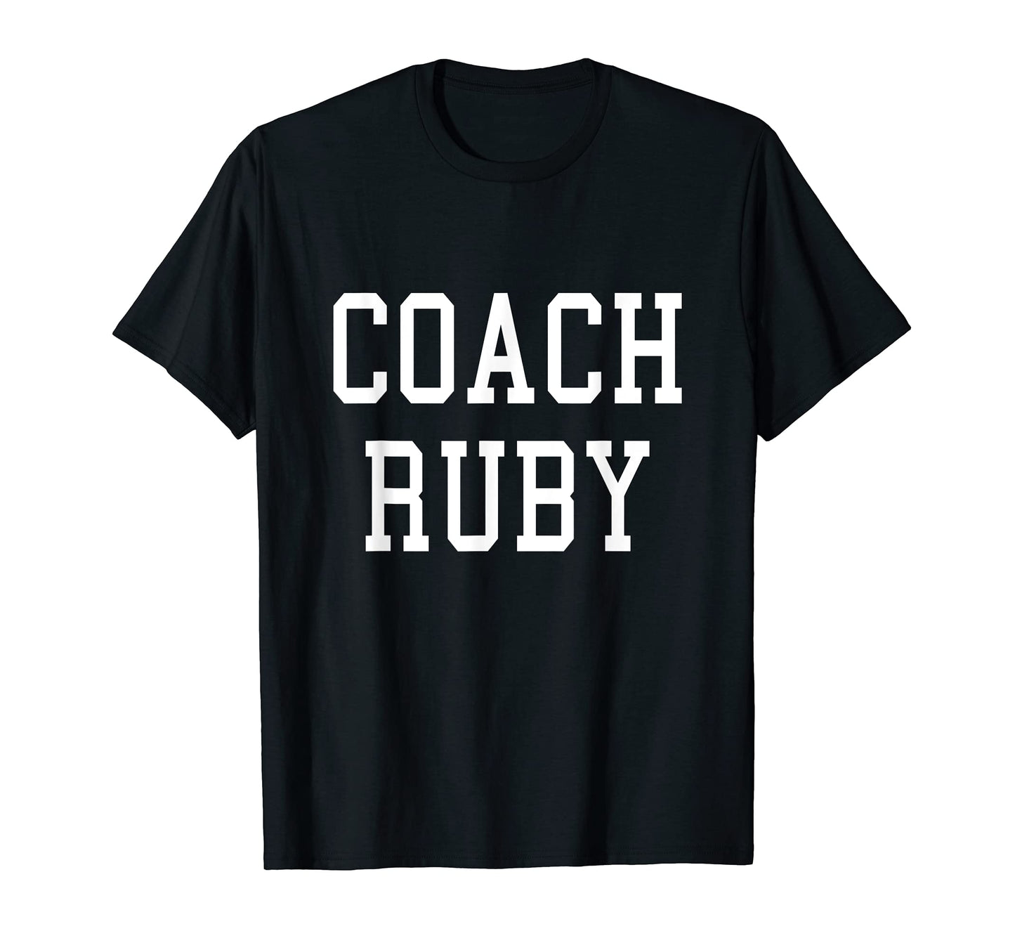 Coach Ruby Custom Football Soccer T-Shirt - Novelty Apparel for Adults - T-Shirt, Sweatshirt, Hoodie