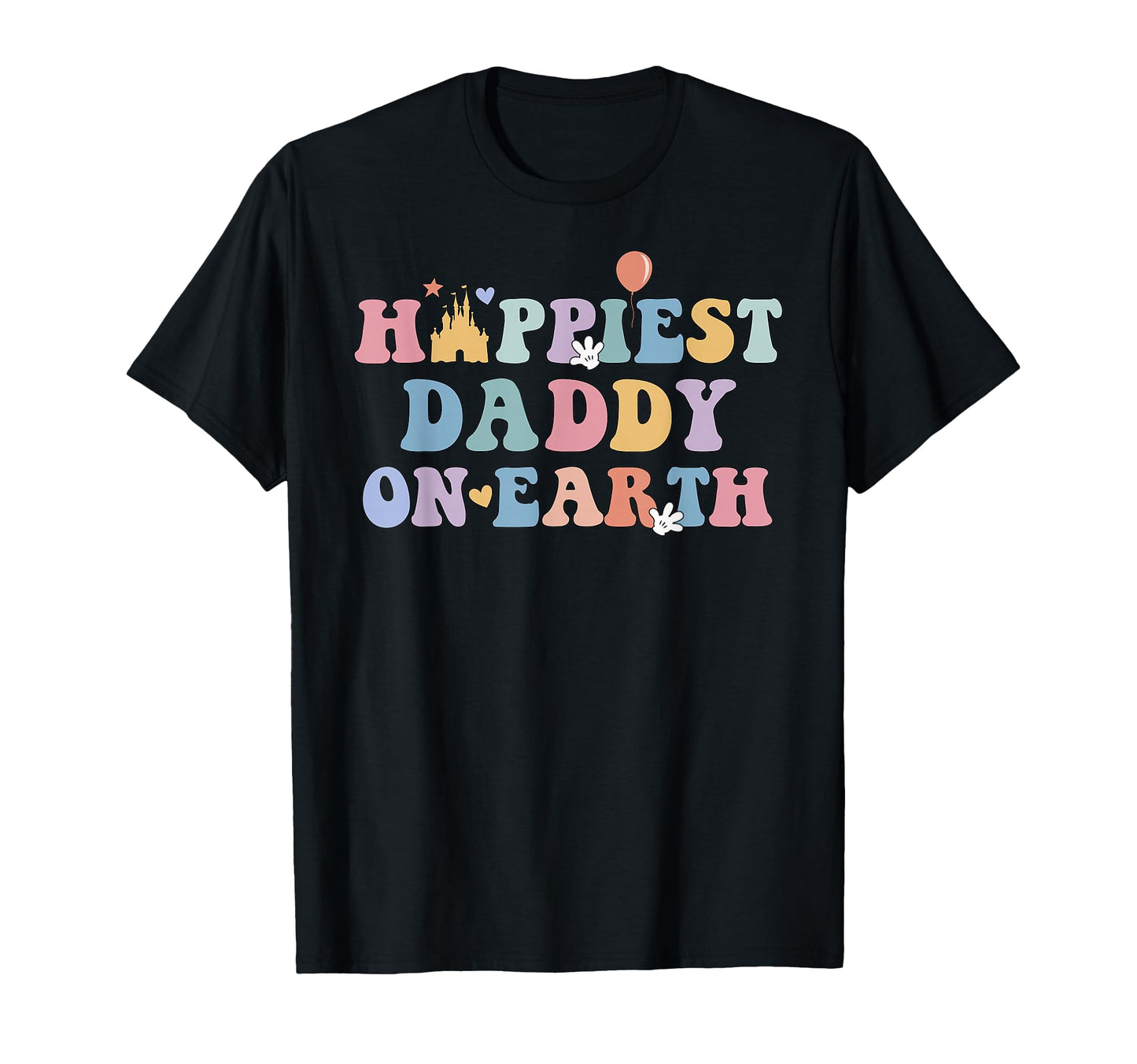 Happiest Daddy Earth Fathers Day T-Shirt - Custom Art Print Unisex - T-Shirt, Sweatshirt, Hoodie