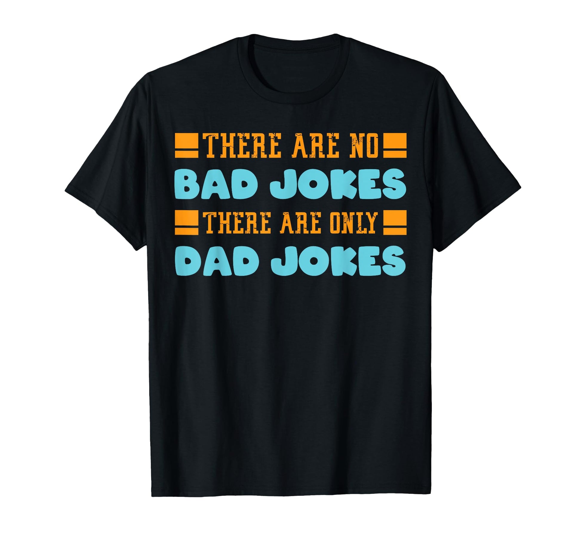 There Are No Bad Jokes There Are Only T-Shirt - Custom Art Print Unisex - T-Shirt, Sweatshirt, Hoodie