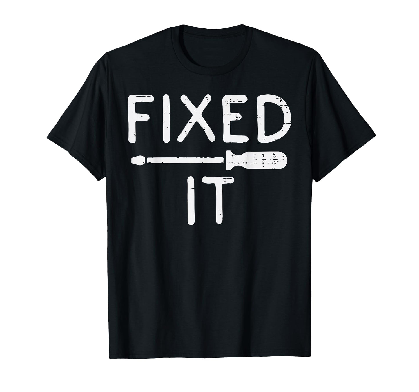 Fathers Day Fixed It Screwdriver Diy T-Shirt - Trendy Graphic Men Women - T-Shirt, Sweatshirt, Hoodie