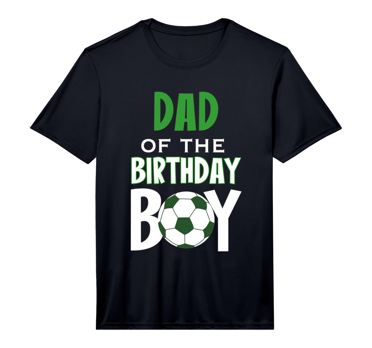 Mens Dad Birthday Soccer Mom T-Shirt - Casual Everyday Wear Unisex - T-Shirt, Sweatshirt, Hoodie