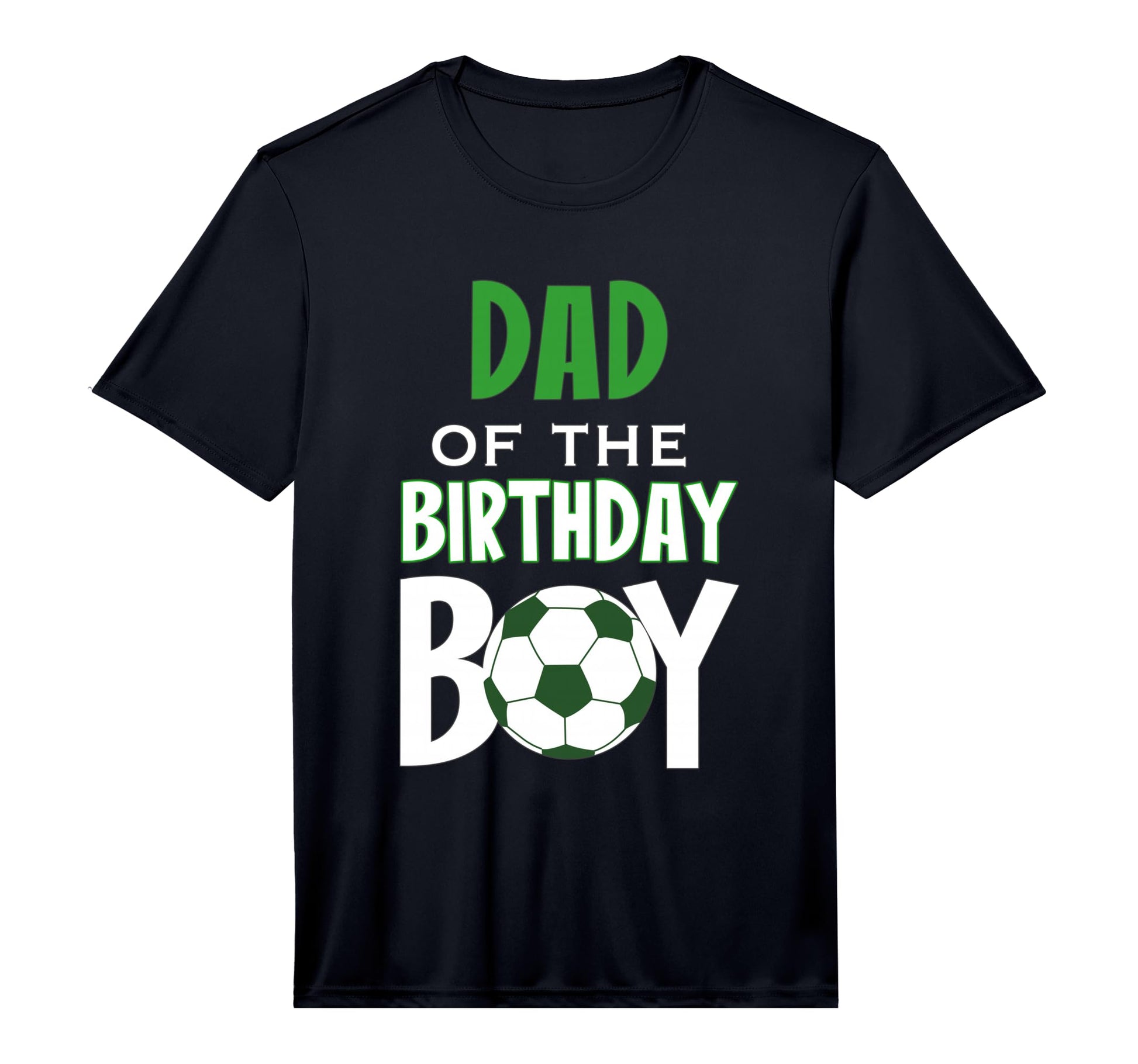 Mens Dad Birthday Soccer Mom T-Shirt - Casual Everyday Wear Unisex - T-Shirt, Sweatshirt, Hoodie