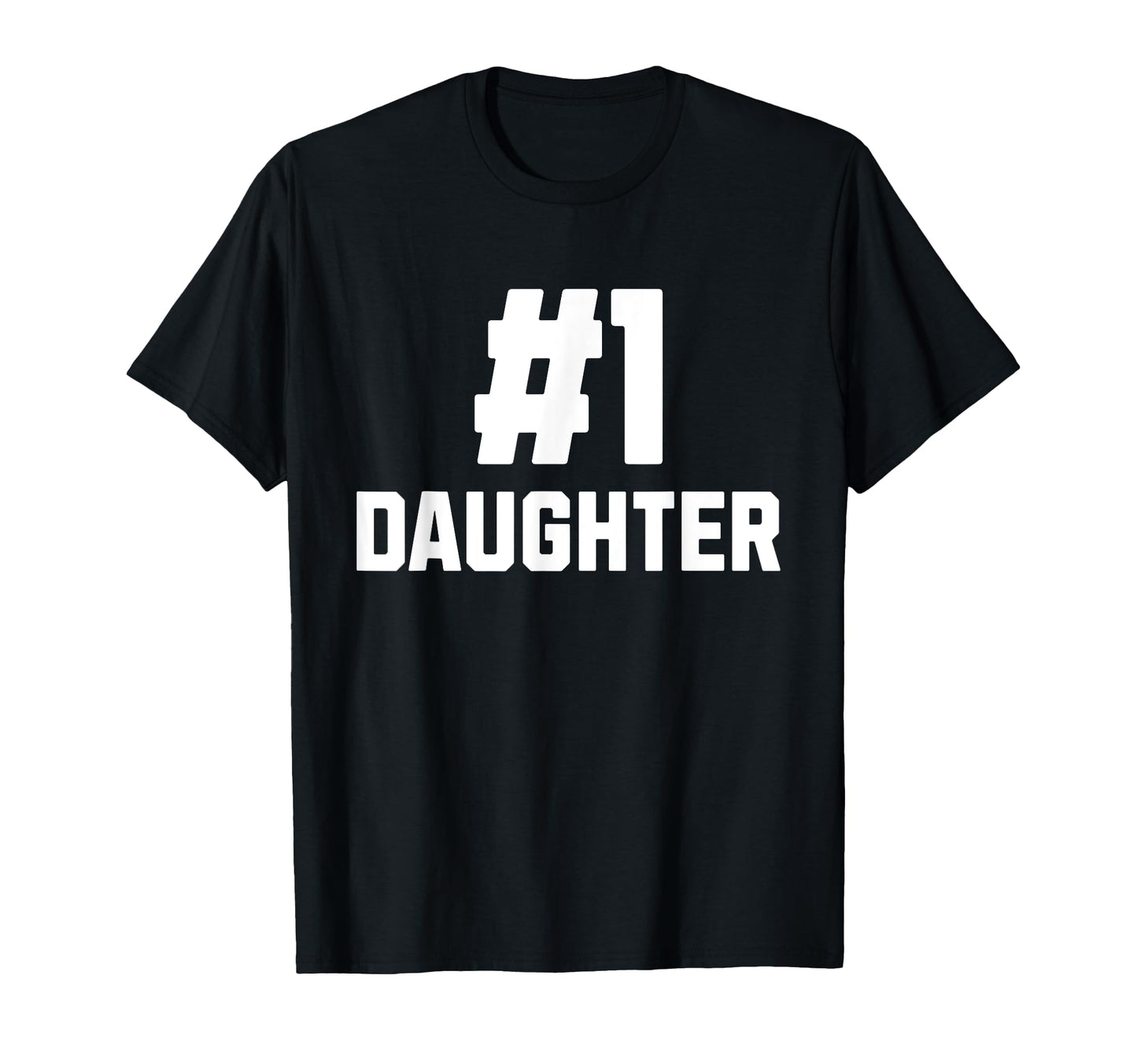Number One Daughter Funny Family Matching T-Shirt - Trendy Graphic Unisex - T-Shirt, Sweatshirt, Hoodie
