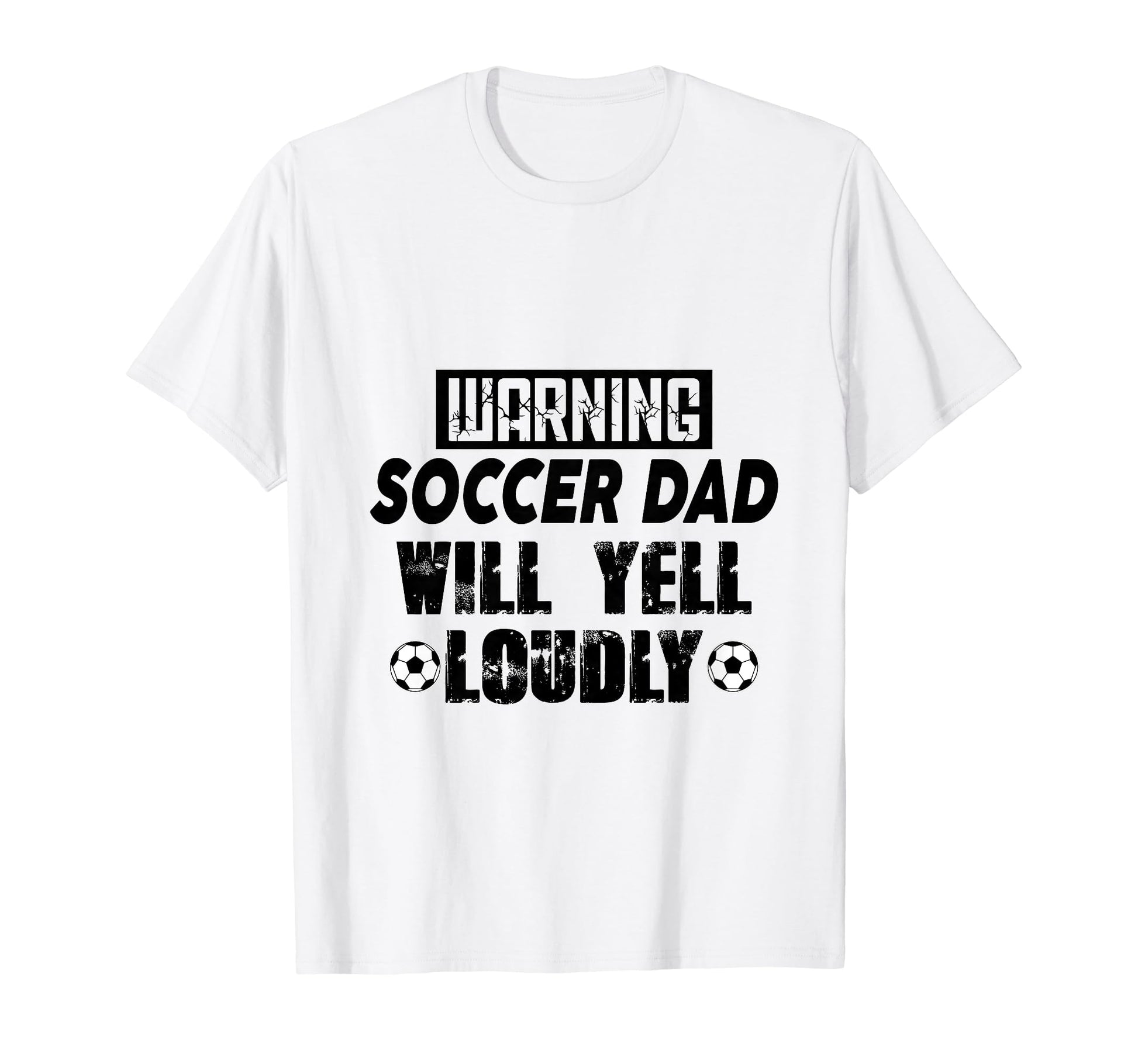 Soccer Dad Will Yell Loudly Funny T-Shirt - Unique Graphic for Adults - T-Shirt, Sweatshirt, Hoodie