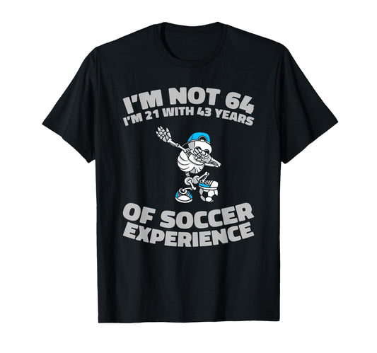 64 Years Old Sports Team Player Soccer T-Shirt - Novelty Apparel Men Women - T-Shirt, Sweatshirt, Hoodie